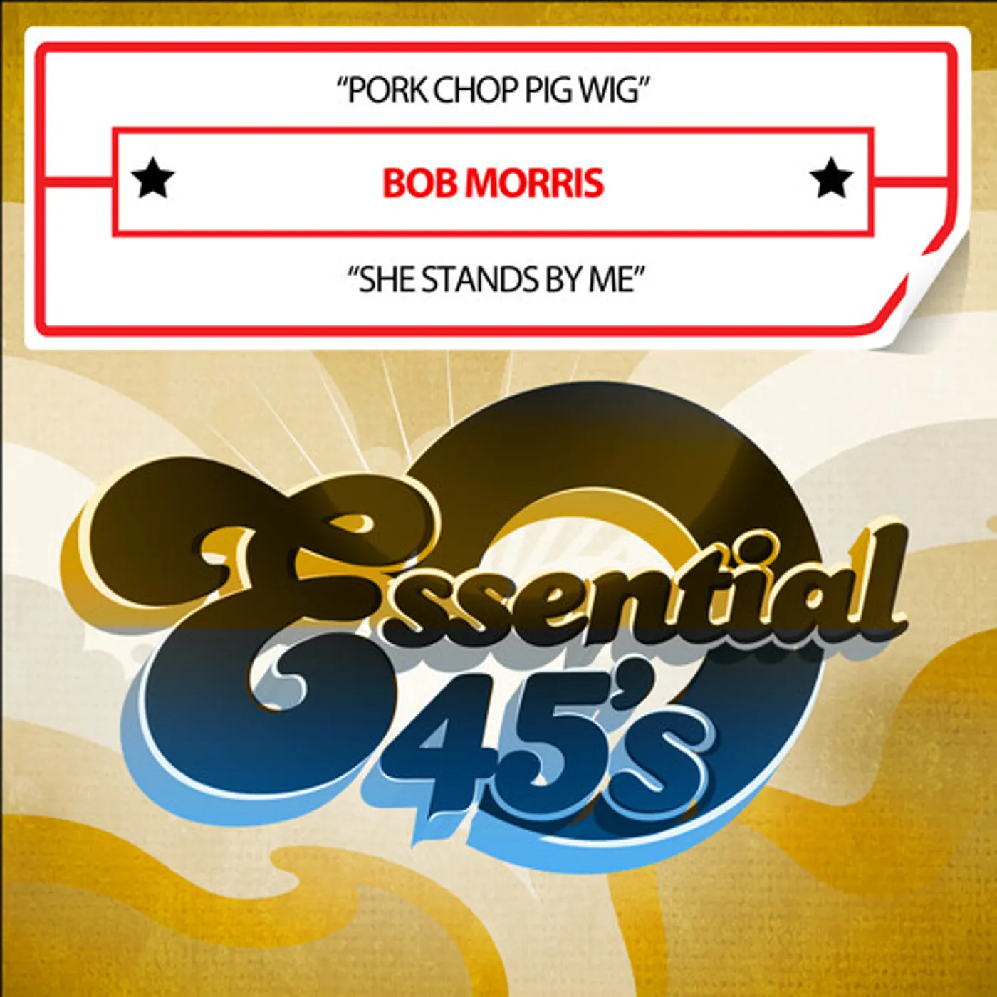 Bob Morris PORK CHOP PIG WIG / SHE STANDS BY ME (DIGITAL 45) CD