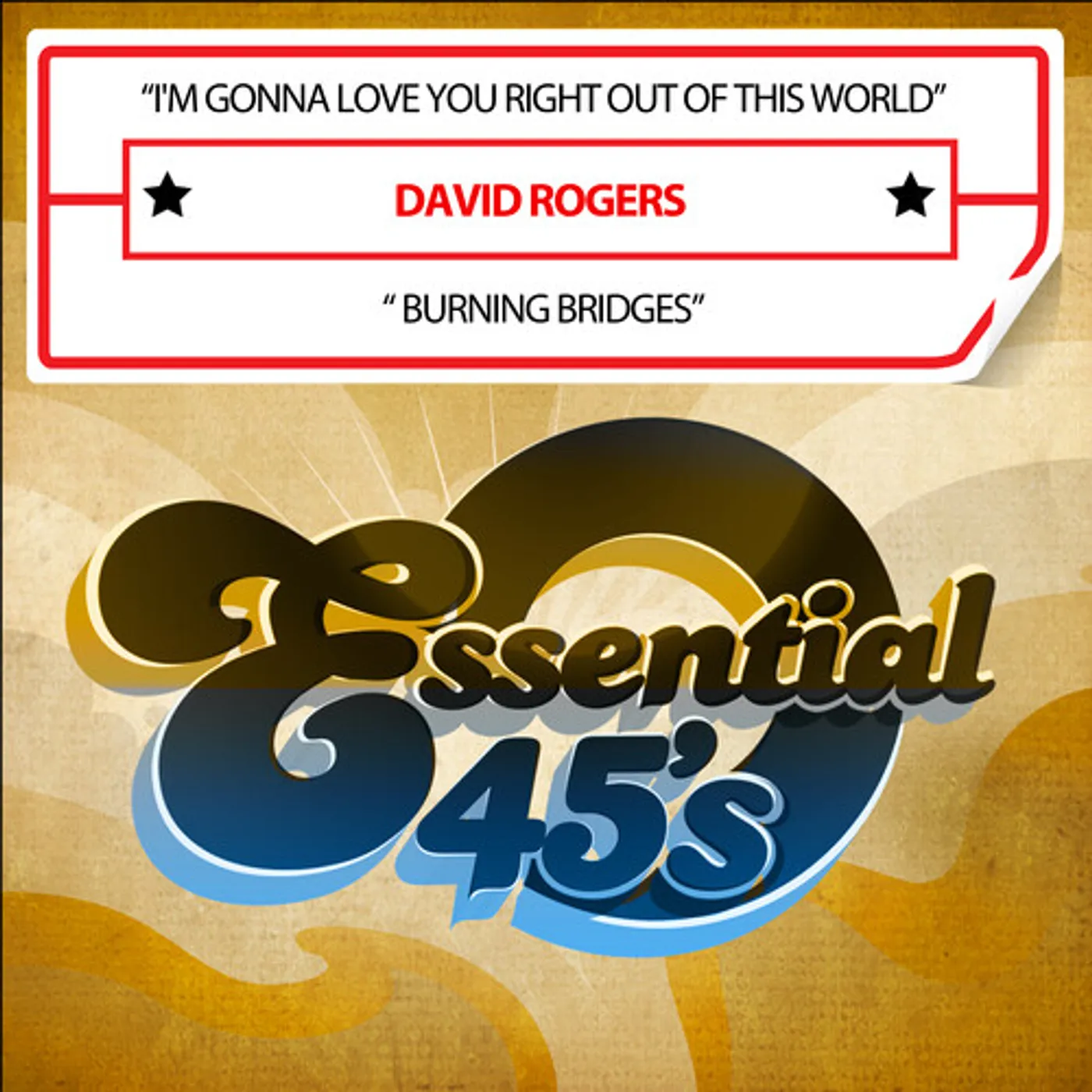 David Rogers I'M GONNA LOVE YOU RIGHT OUT OF THIS WORLD CD