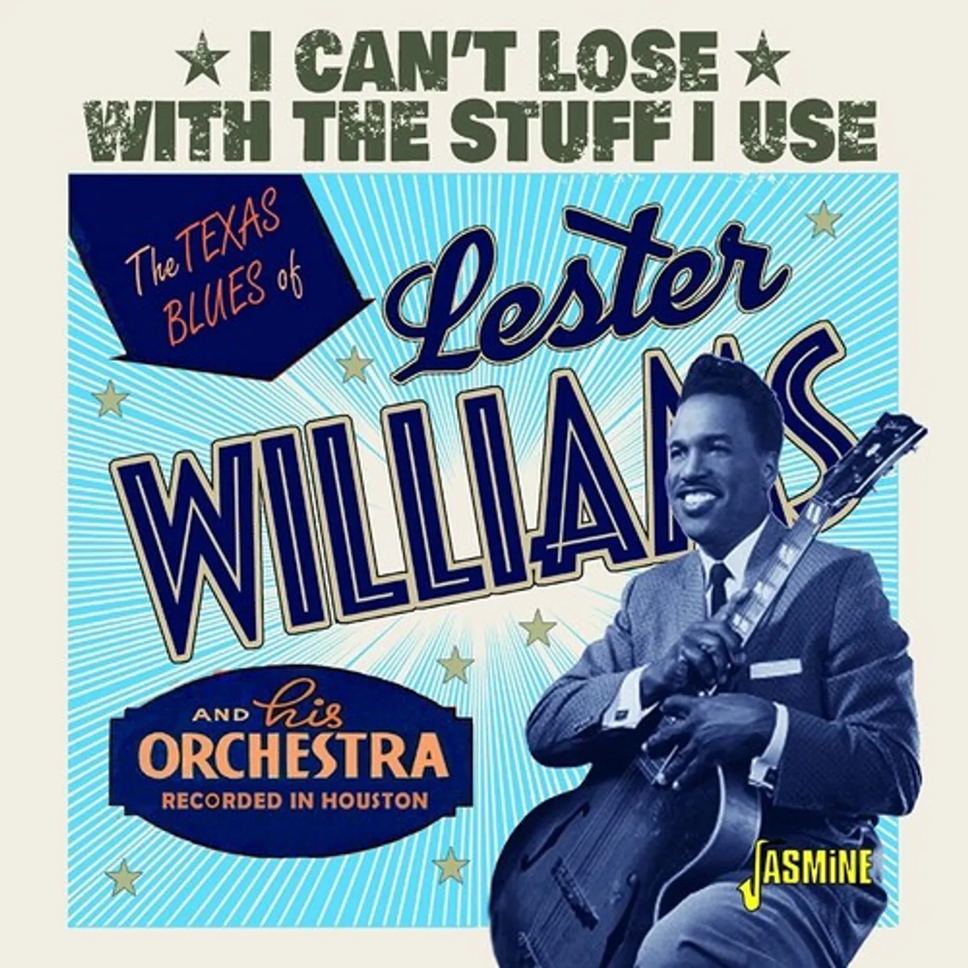 TEXAS BLUES OF LESTER WILLIAMS: I CAN'T LOSE WITH CD