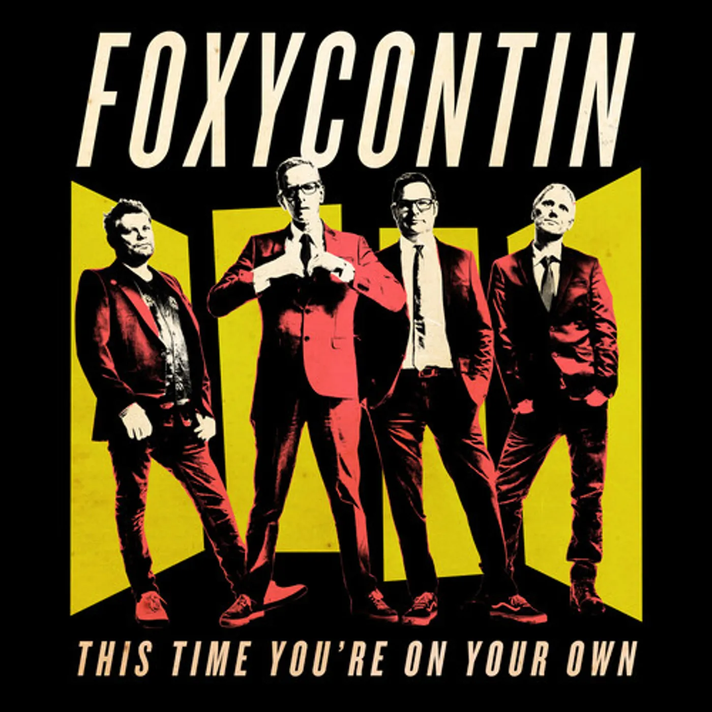 Foxycontin THIS TIME YOU'RE ON YOUR OWN CD