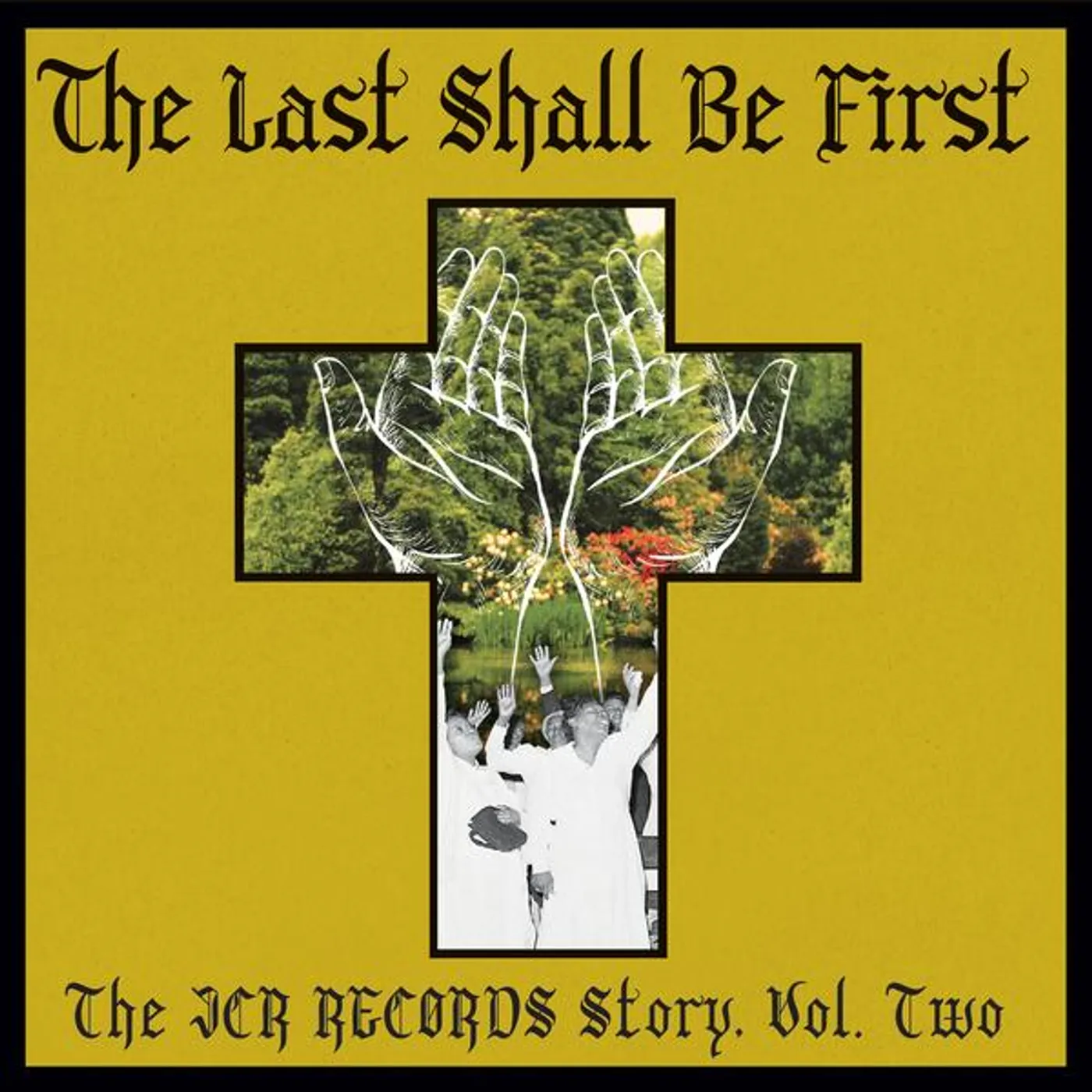 Various Artists  LAST SHALL BE FIRST: THE JCR RECORDS STORY: VOLUME 2 Vinyl Record