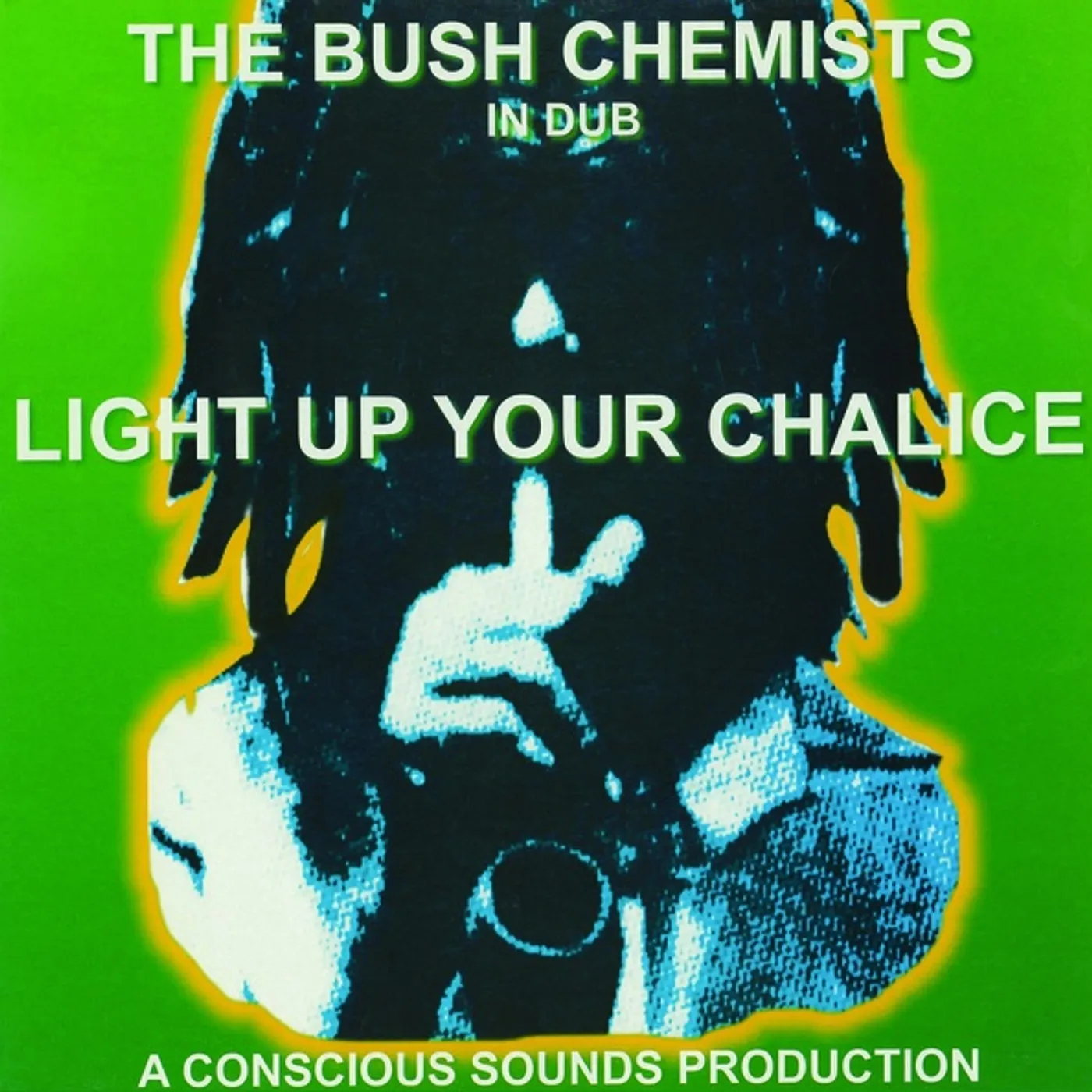 The Bush Chemists Light Up Your Chalice Vinyl Record