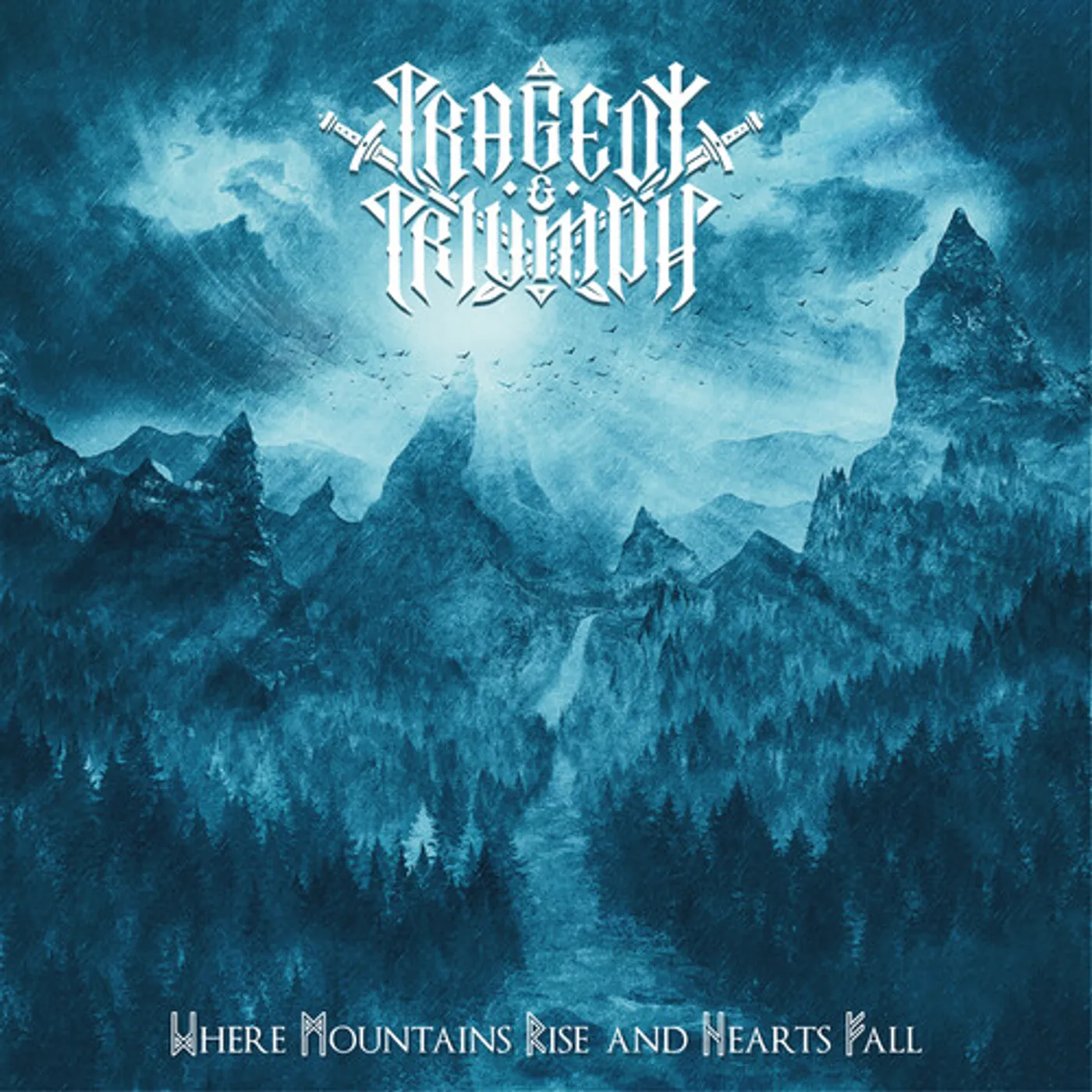Tragedy and Triumph WHERE MOUNTAINS RISE AND HEARTS FALL CD