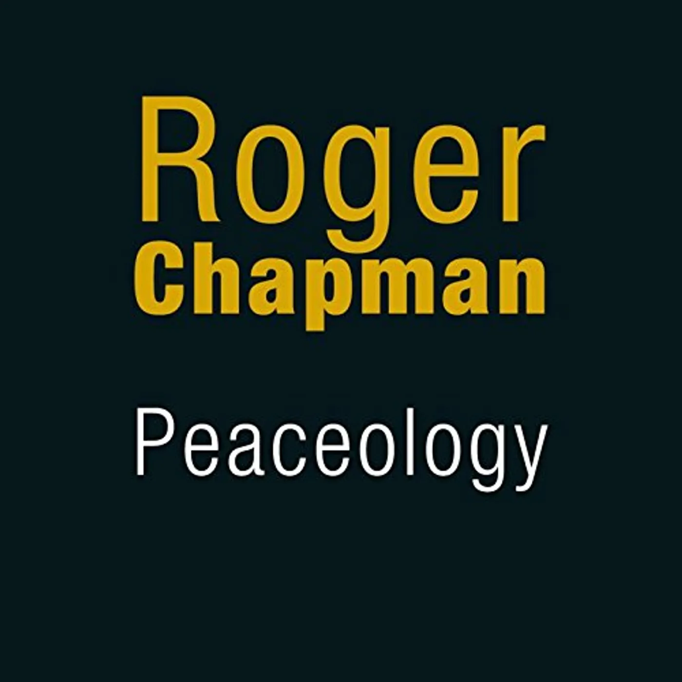 Roger Chapman PEACEOLOGY CD