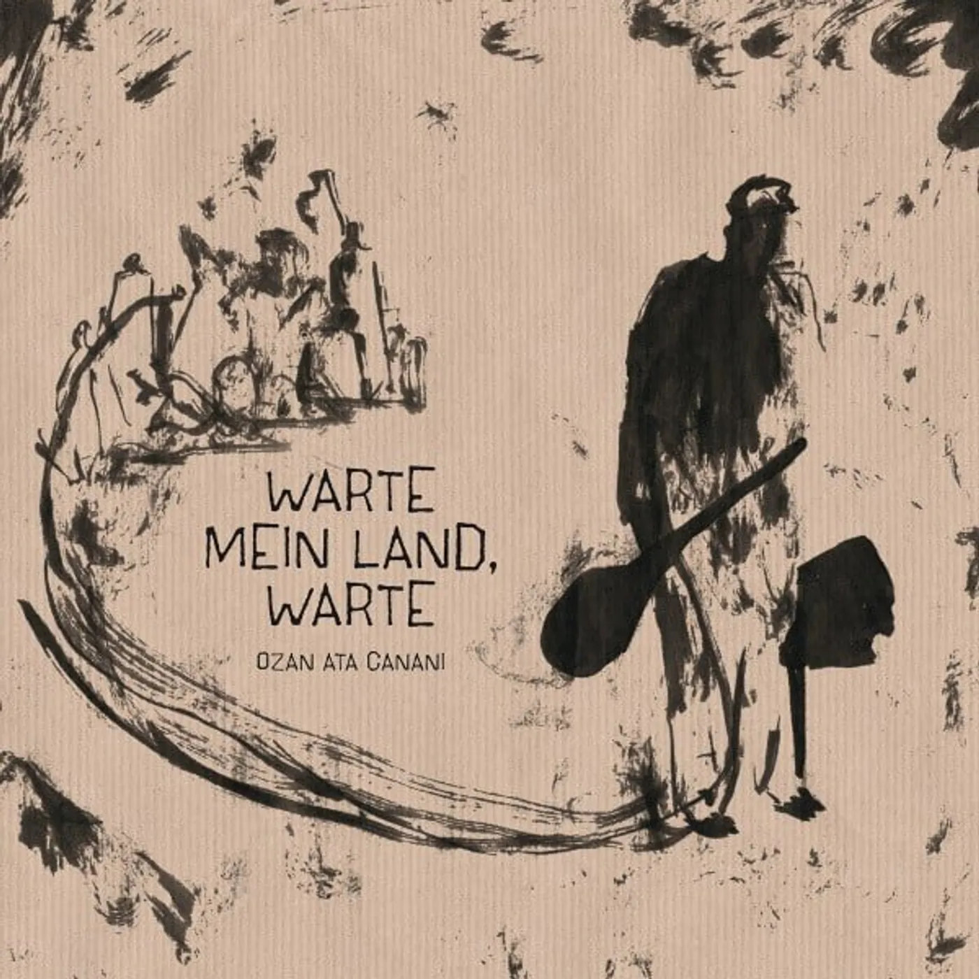 Ozan Ata Canani WARTE MEIN LAND WARTE Vinyl Record
