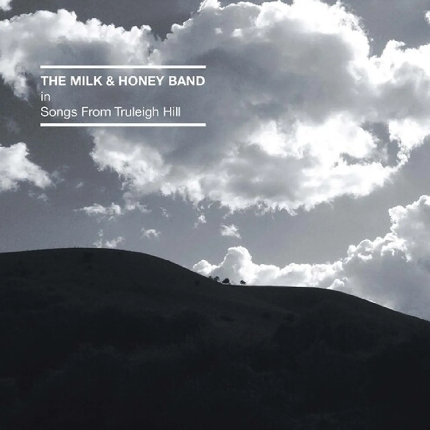 The Milk And Honey Band SONGS FROM TRULEIGH HILL CD