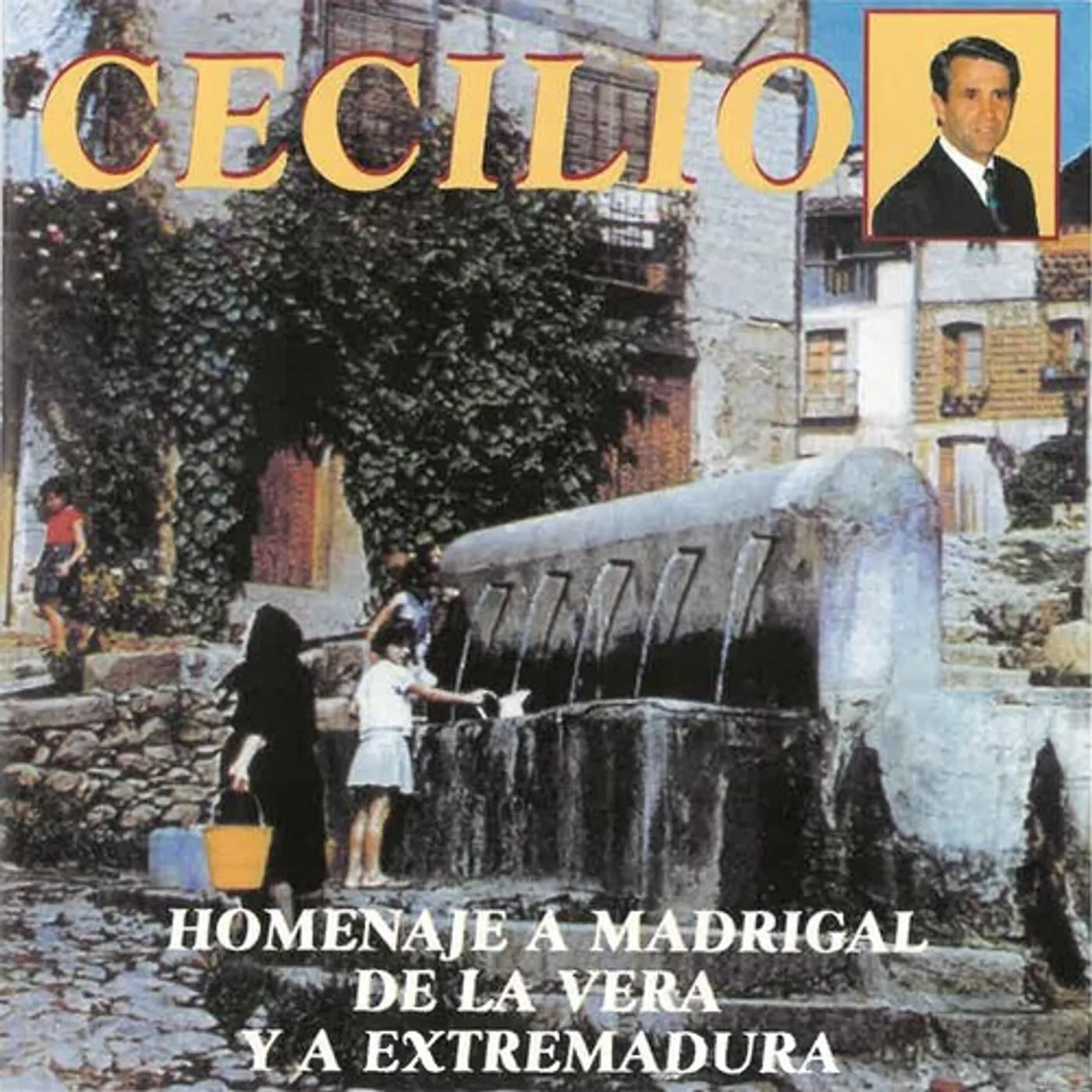 Cecilio HOMENAJE A MADRIGAL DE LA VERA Y EXTREMADURA CD