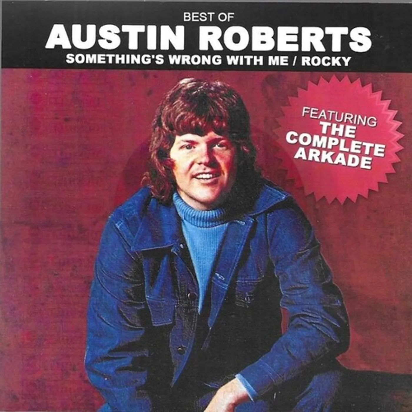 Austin Roberts BEST OF / SOMETHING'S WRONG WITH ME / ROCKY CD