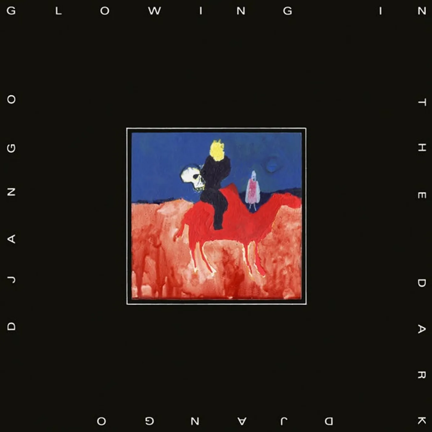 Django Django GLOWING IN Vinyl Record