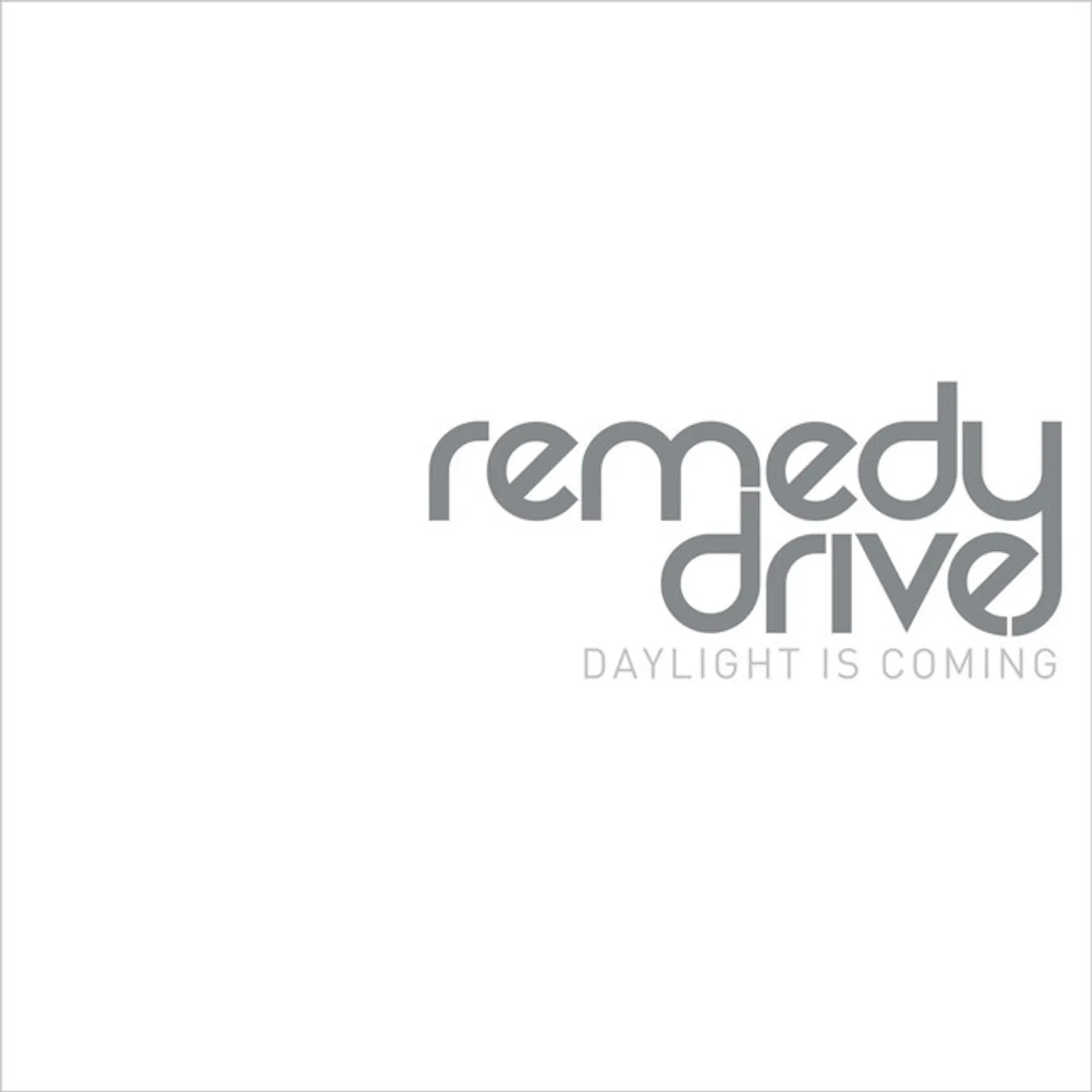 Remedy Drive DAYLIGHT IS COMING CD