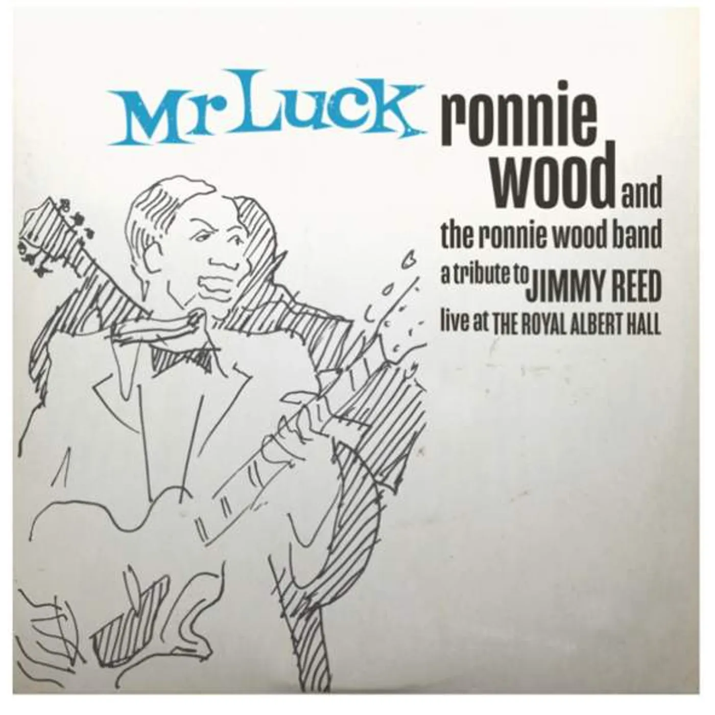 The Ronnie Wood Band MR. LUCK - A TRIBUTE TO JIMMY REED: LIVE AT THE ROYAL ALBERT HALL (2LP) Vinyl Record
