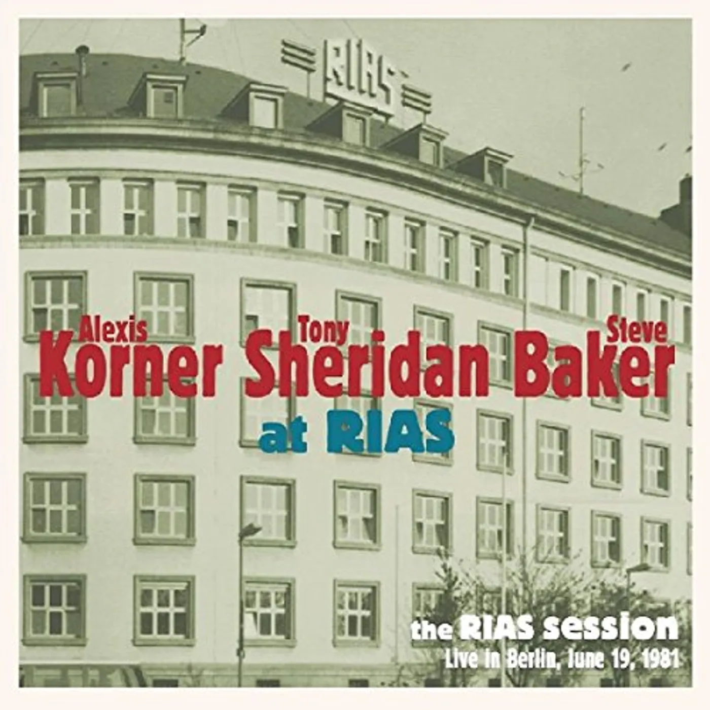 Alexis Korner, Steve Baker, and Tony Sheridan RIAS SESSION-LIVE IN CD