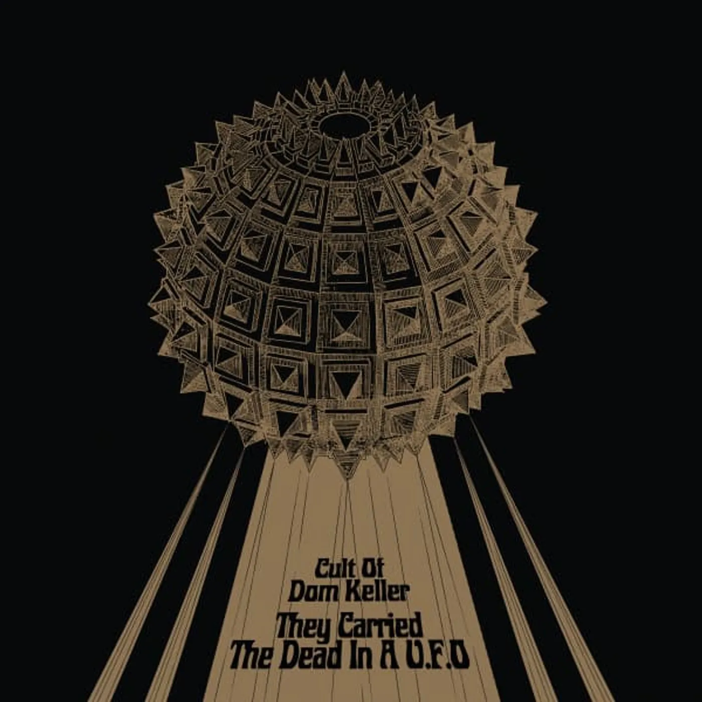 CULT OF DOM KELLER THEY CARRIED THE DEAD IN A U.F.O. Vinyl Record