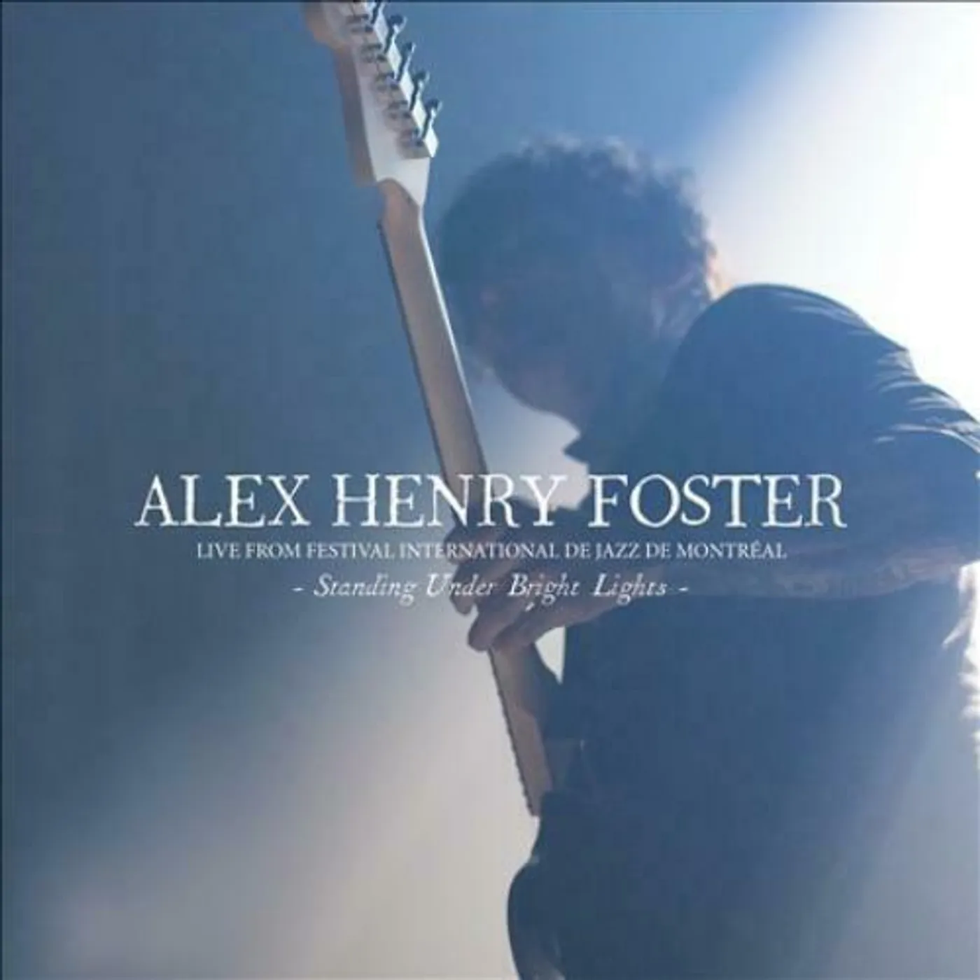 Alex Henry Foster STANDING UNDER BRIGHT LIGHTS: LIVE FROM FESTIVAL Vinyl Record