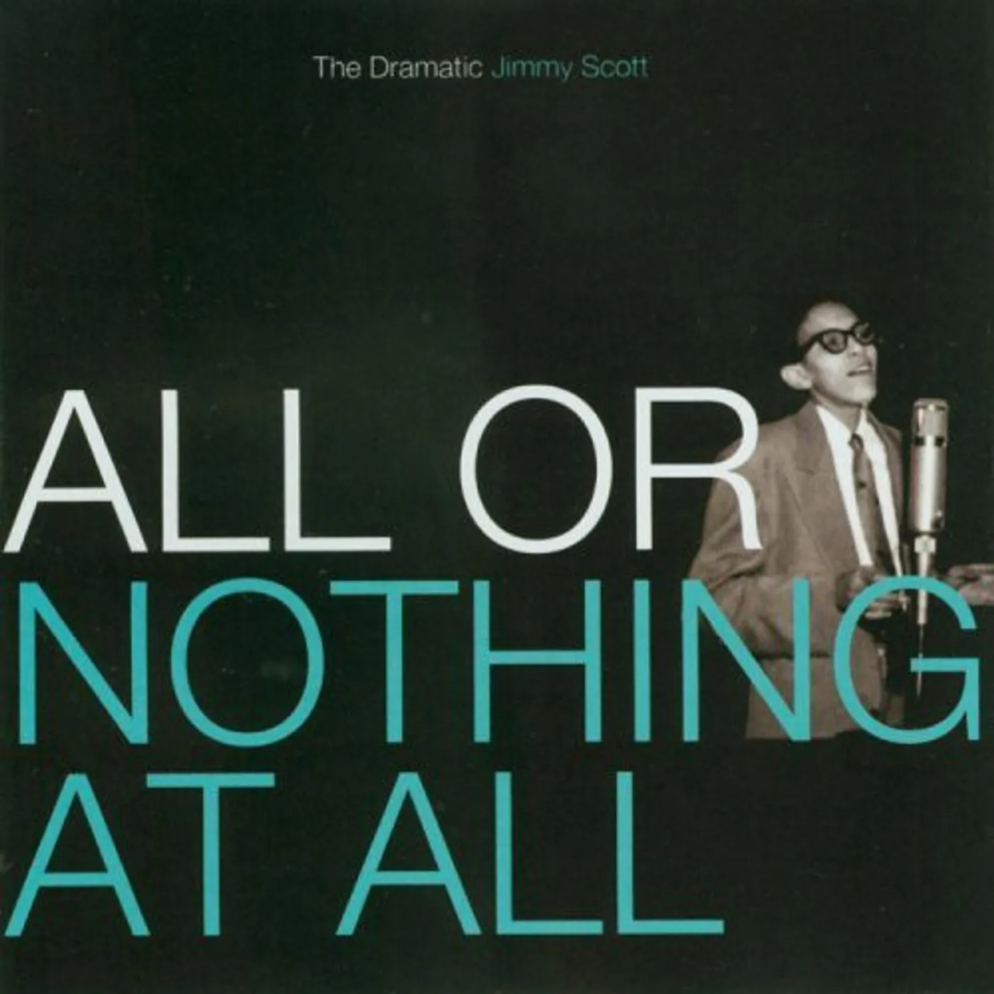 ALL OR NOTHING AT ALL: THE DRAMATIC JIMMY SCOTT CD