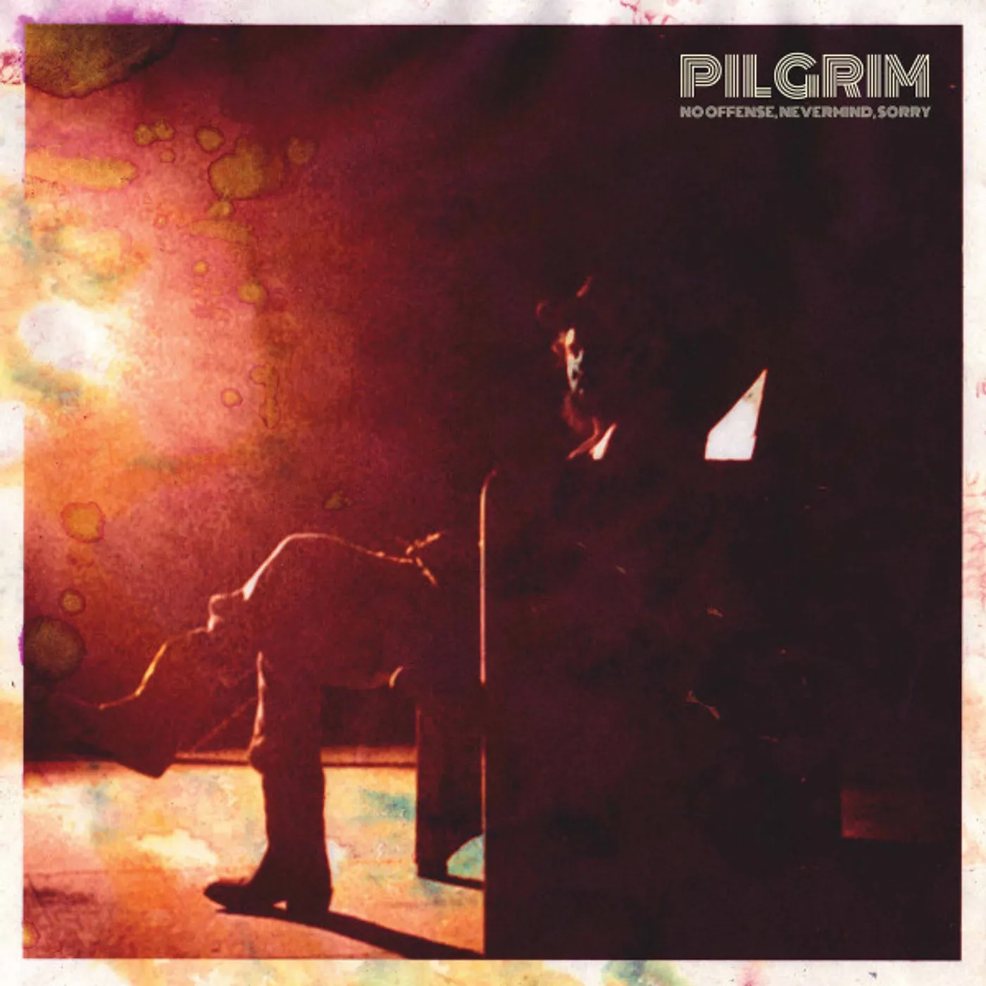 The Pilgrim NO OFFENSE, NEVERMIND, SORRY Vinyl Record