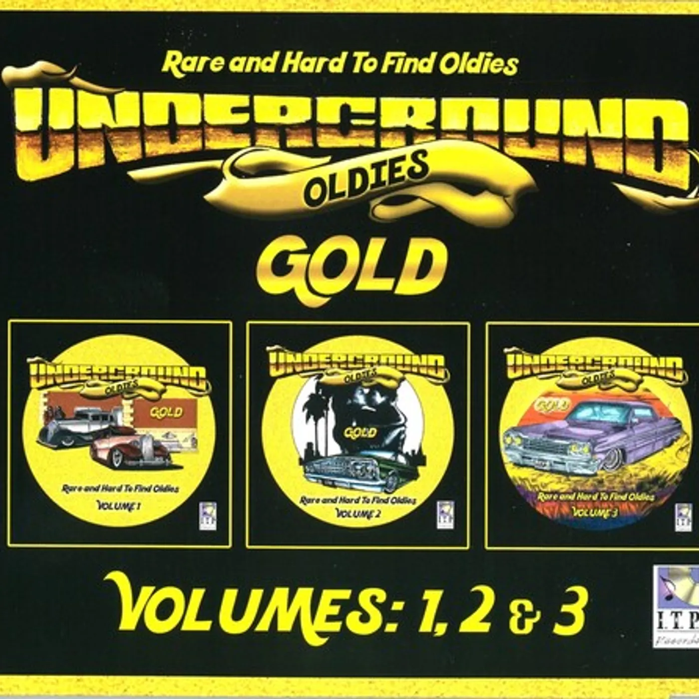Various Artists  UNDERGROUND OLDIES GOLD VALU PAK - VOLUMES 1, 2, & 3 CD