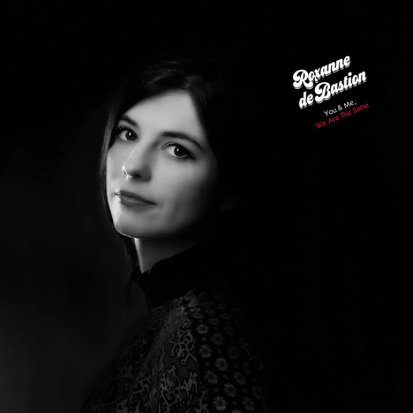 Roxanne de Bastion YOU & ME WE ARE THE SAME Vinyl Record