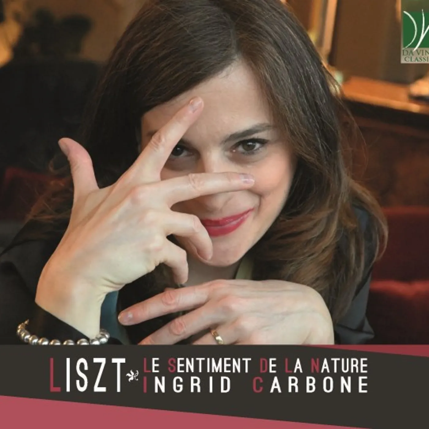Liszt / Ingrid Carbone LISZT: LE SENTIMENT DE LA NATURE (PIANO MUSIC) CD