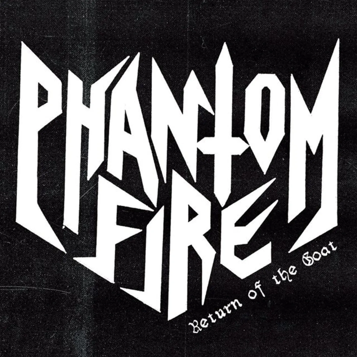 Phantom Fire Return of the Goat Vinyl Record
