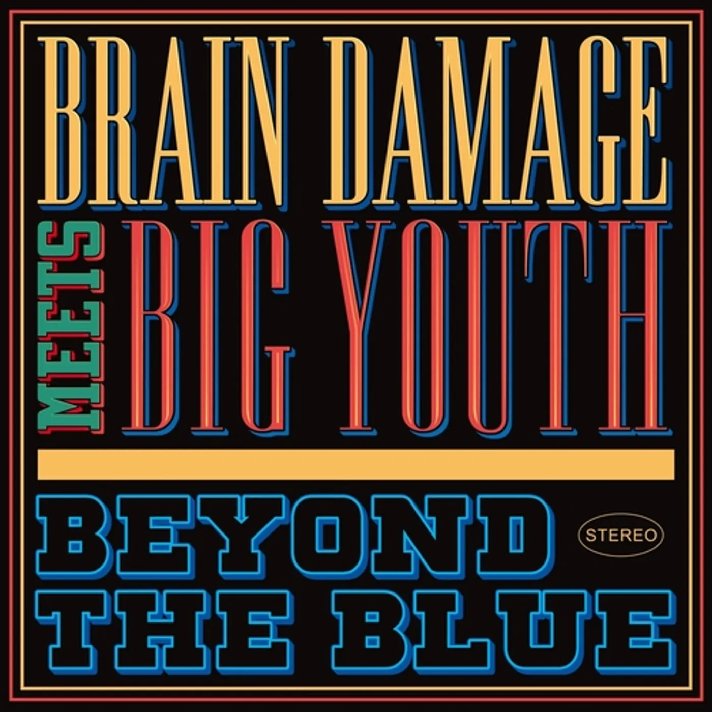 Brain Damage Meets Big Youth BEYOND THE BLUE (2LP) Vinyl Record