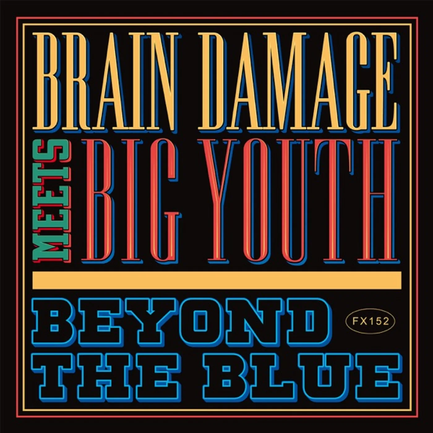 Brain Damage Meets Big Youth BEYOND THE BLUE CD