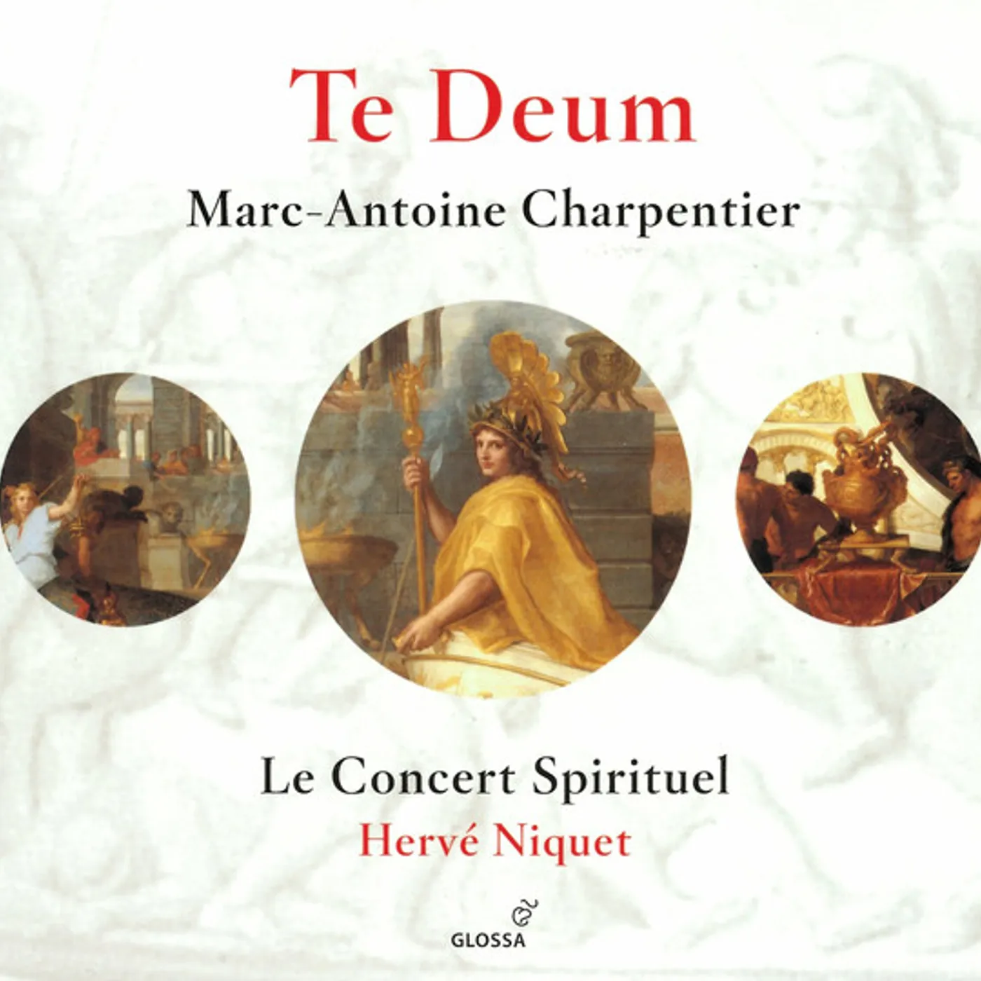 Charpentier, Le Concert, Spirituel, and Niquet TE DEUM CD