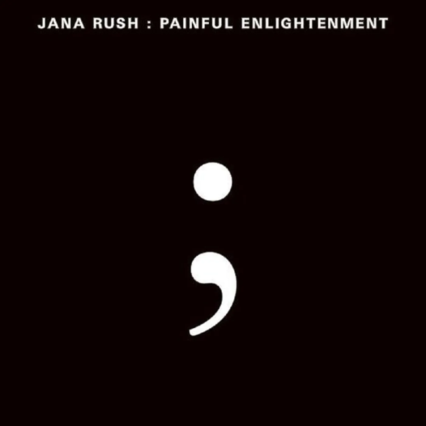 Jana Rush Painful Enlightenment Vinyl Record
