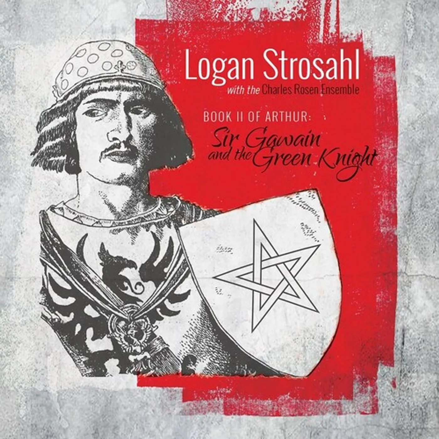 Logan Strosahl BOOK II OF ARTHUR: SIR GAWAIN & THE GREEN KNIGHT CD