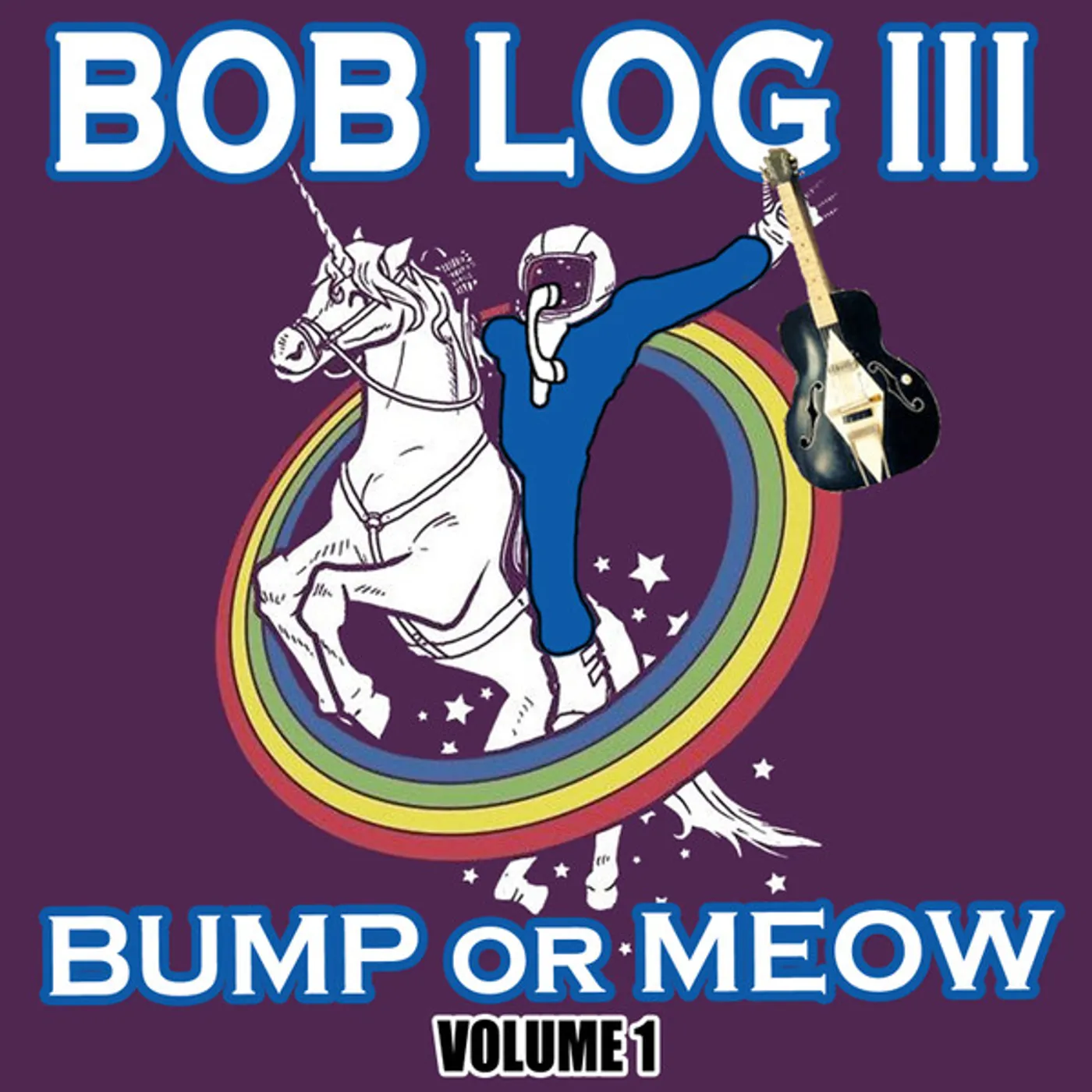 Bob Log III Bump Or Meow Volume 1 Vinyl Record