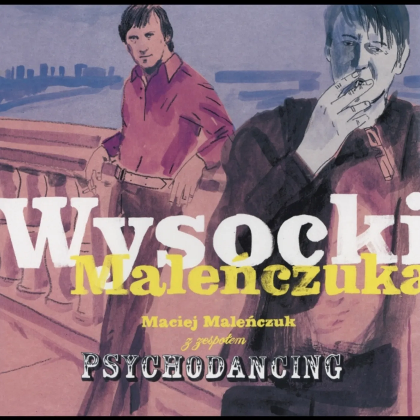 Maciej Malenczuk z zespolem Psychodancing WYSOCKI MALENCZUKA Vinyl Record