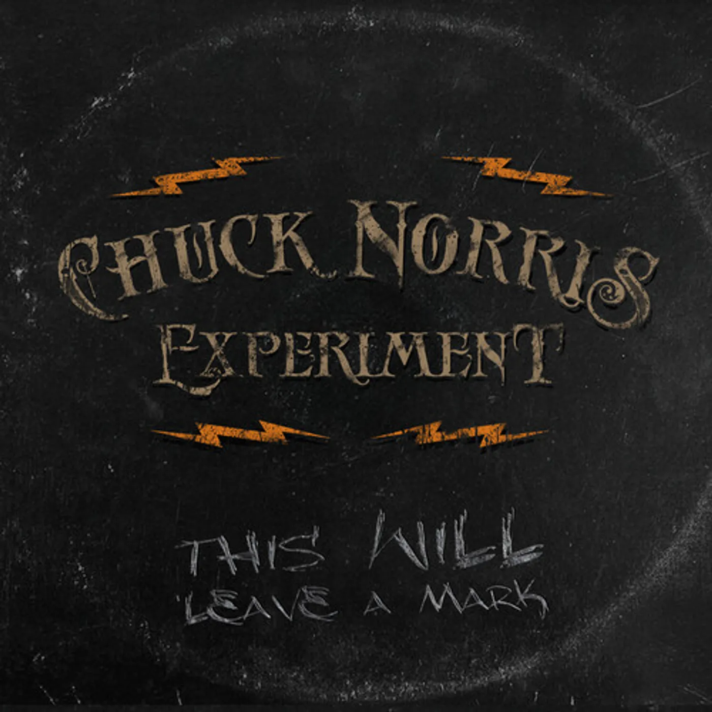The Chuck Norris Experiment THIS WILL LEAVE A MARK CD