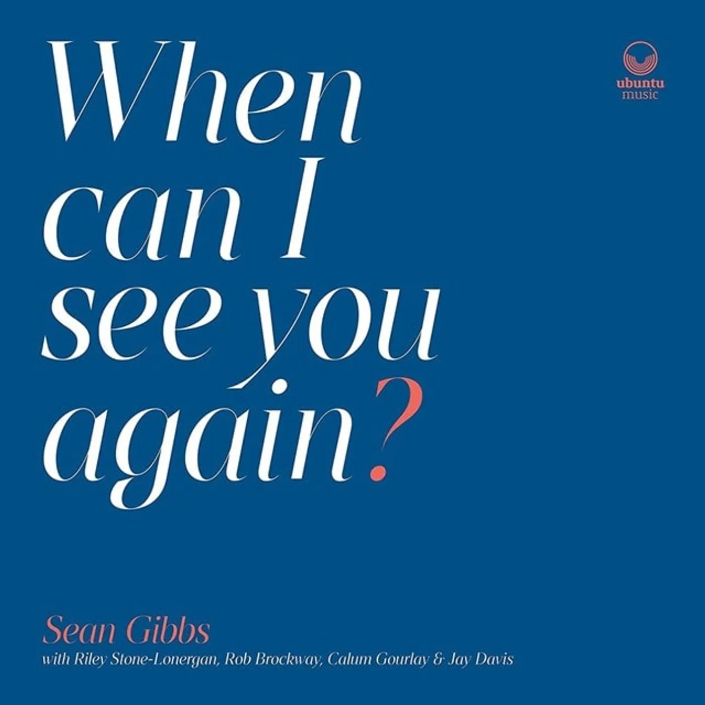 Sean Gibbs WHEN CAN I SEE YOU AGAIN Vinyl Record