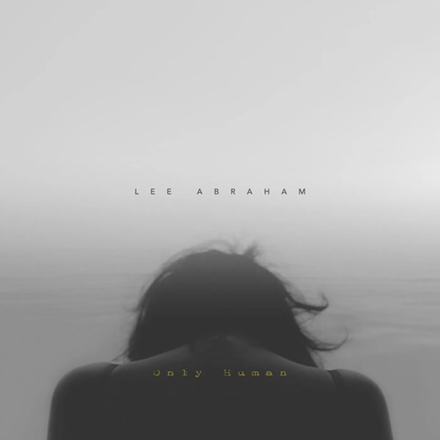 Lee Abraham ONLY HUMAN CD