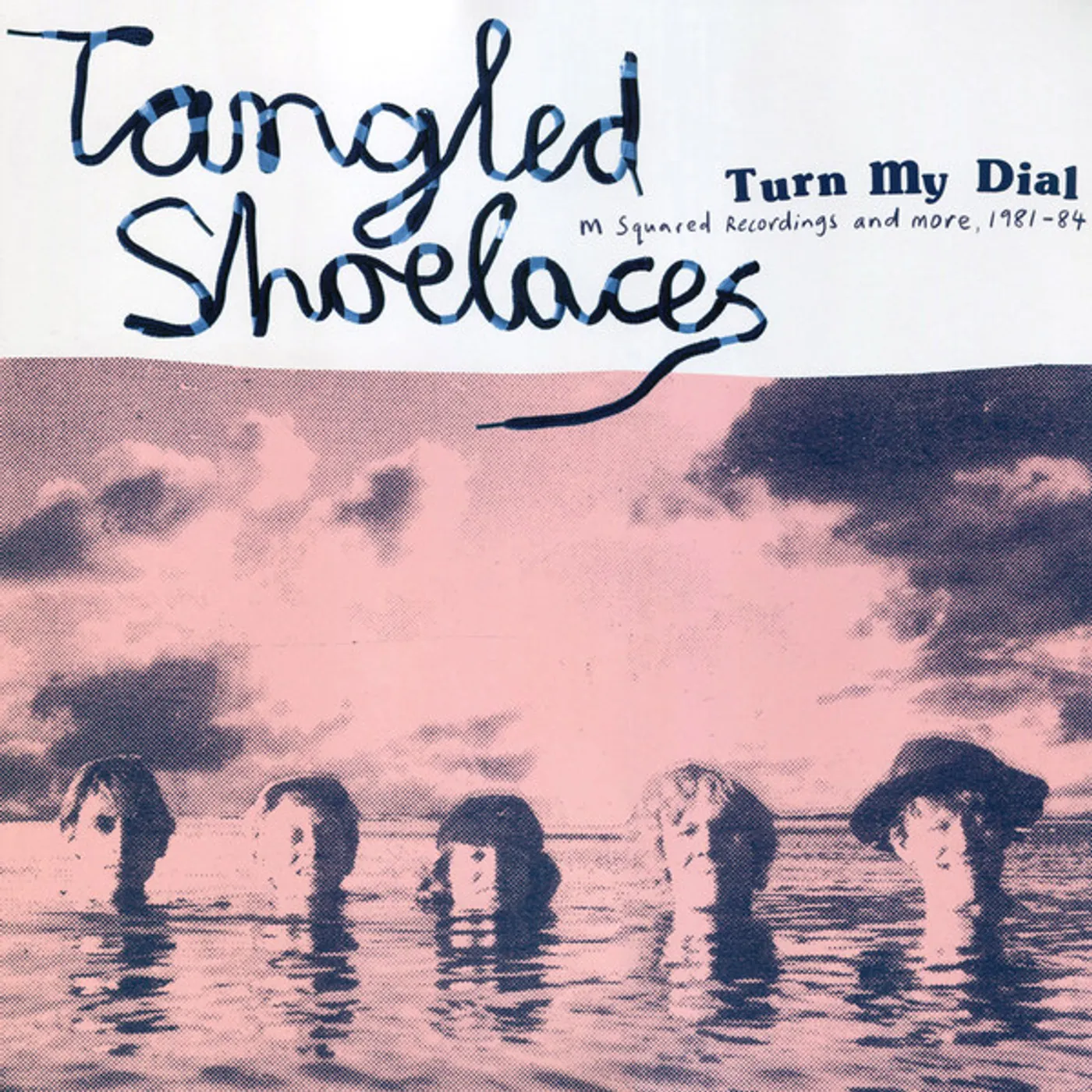Tangled Shoelaces TURN MY DIAL: M SQUARED RECORDINGS & MORE 1981-84 Vinyl Record