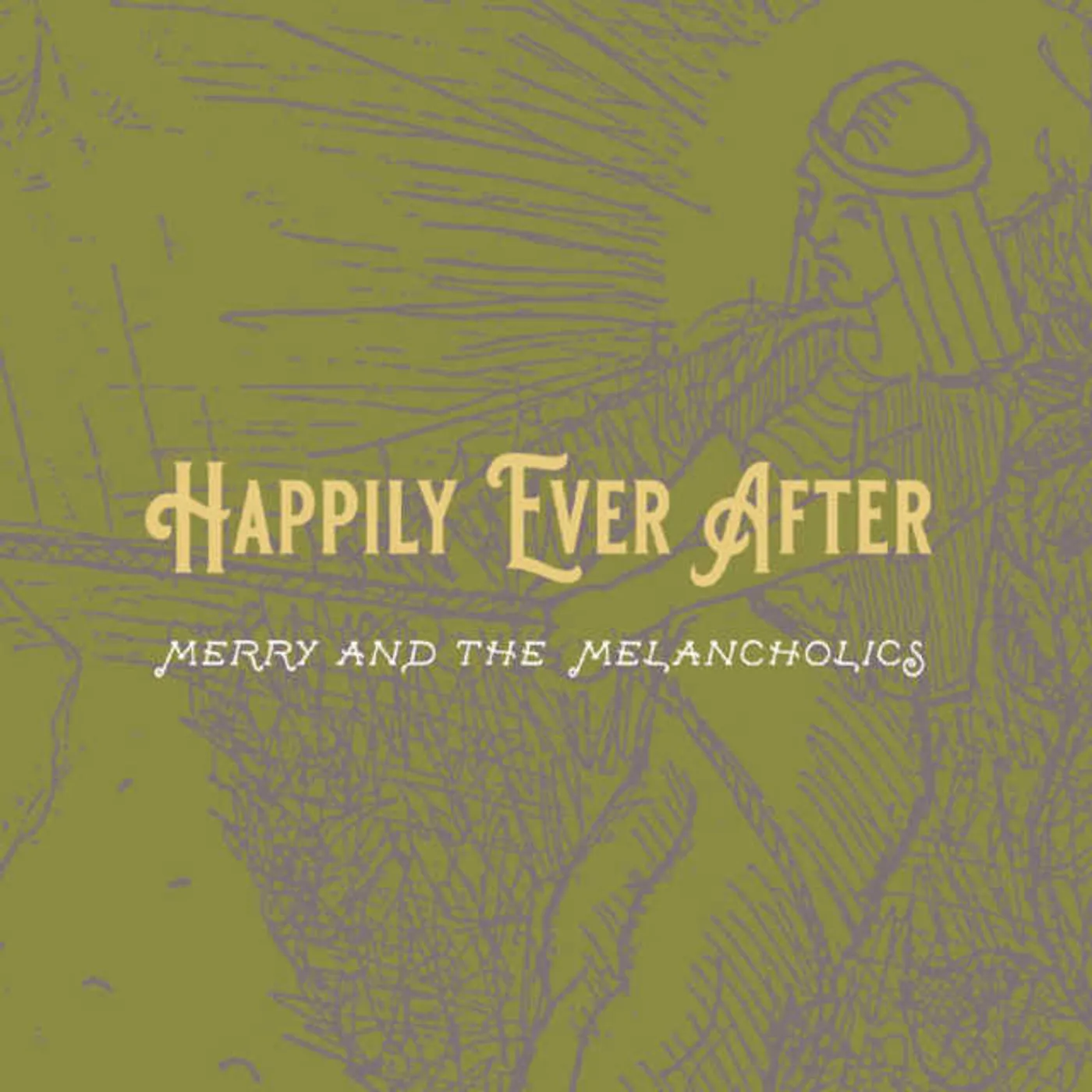 MERRY & THE MELANCHOLICS HAPPILY EVER AFTER CD