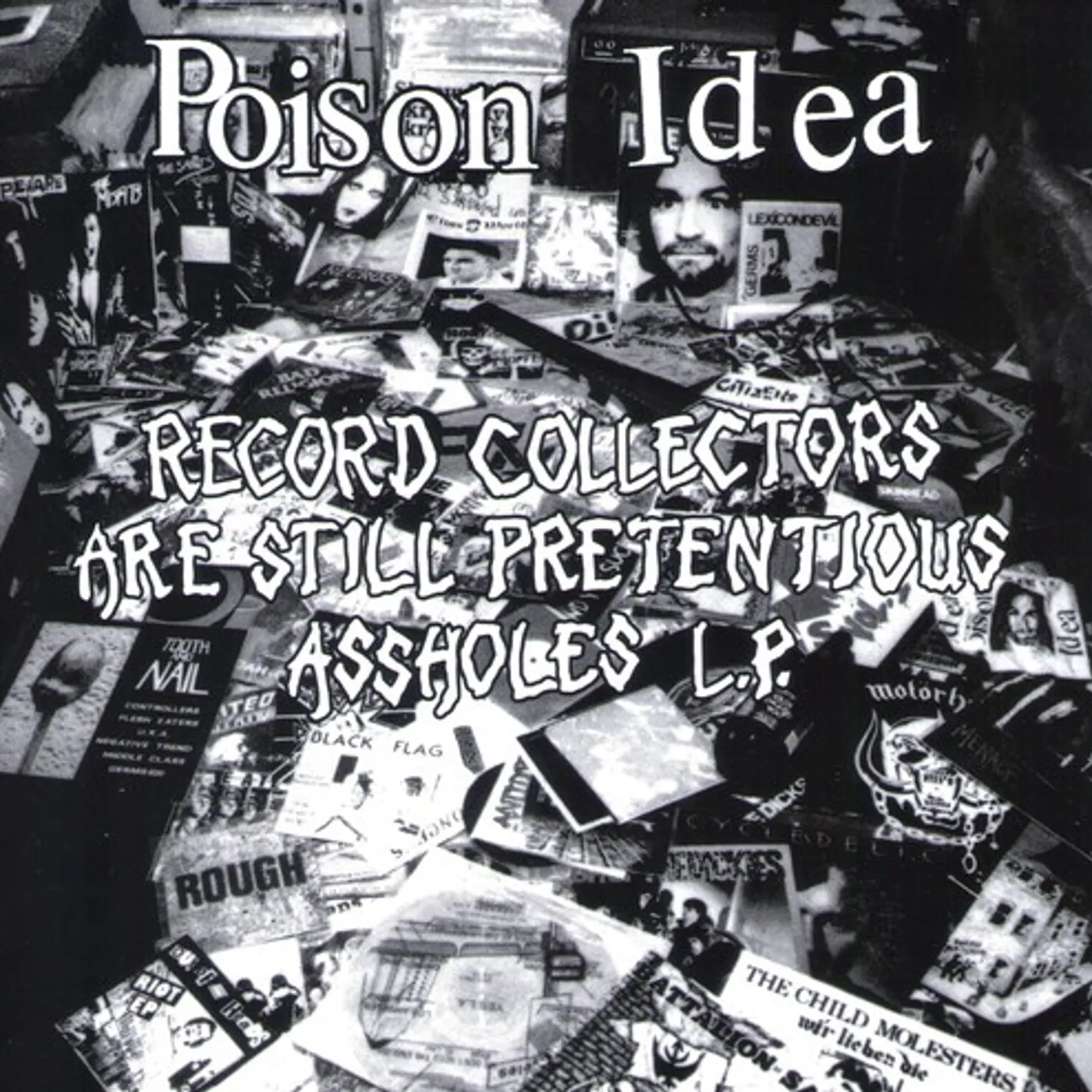 Poison Idea RECORD COLLECTORS ARE STILL PRETENTIOUS ASSHOLES CD