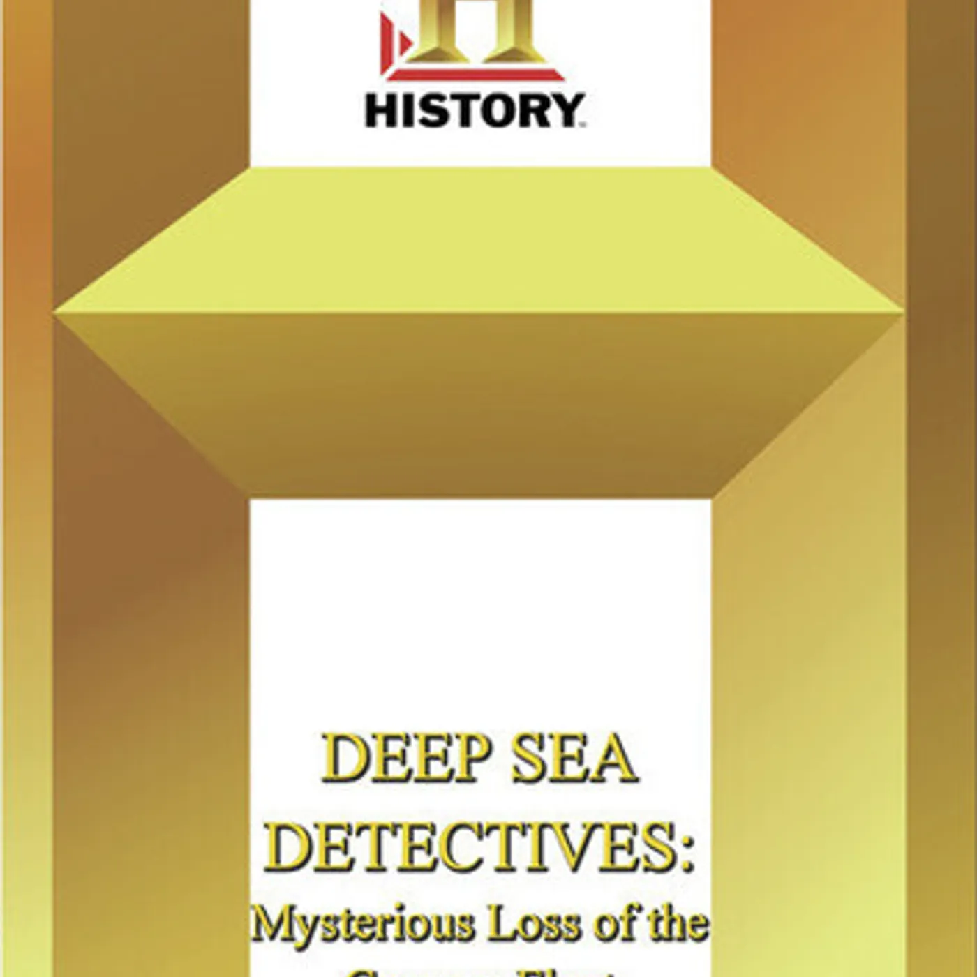HISTORY - DEEP SEA DETECTIVES MYSTERIOUS LOSS OF DVD
