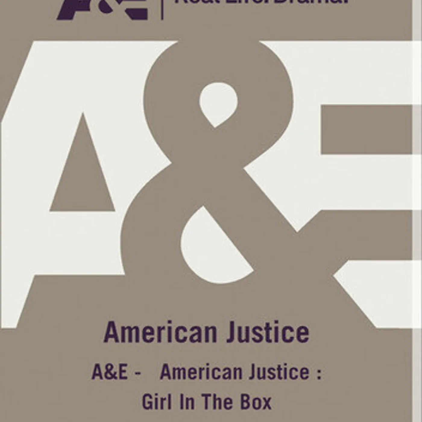 A&E - AMERICAN JUSTICE: GIRL IN THE BOX DVD