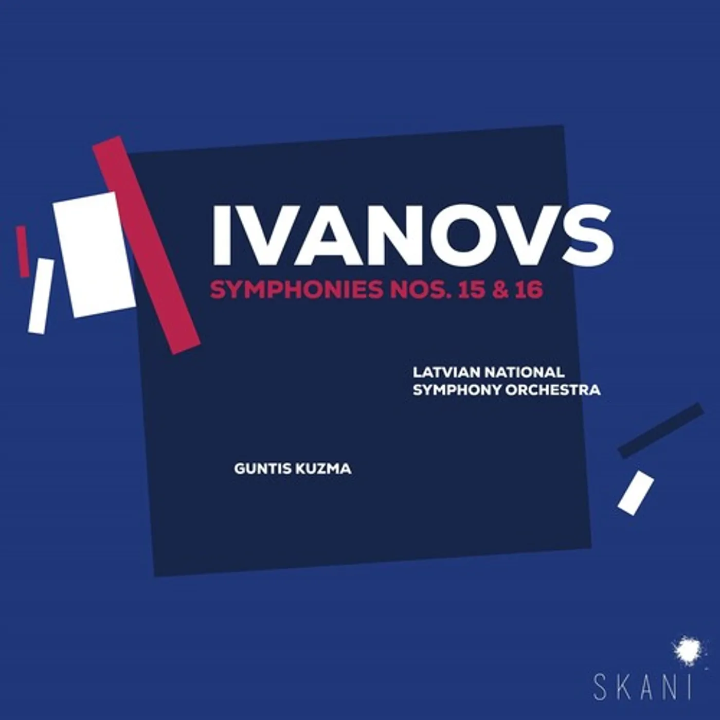 Ivanovs / Guntis Kuzma / Latvian National Symphony IVANOVS: SYMPHONIES 15 & 16 CD