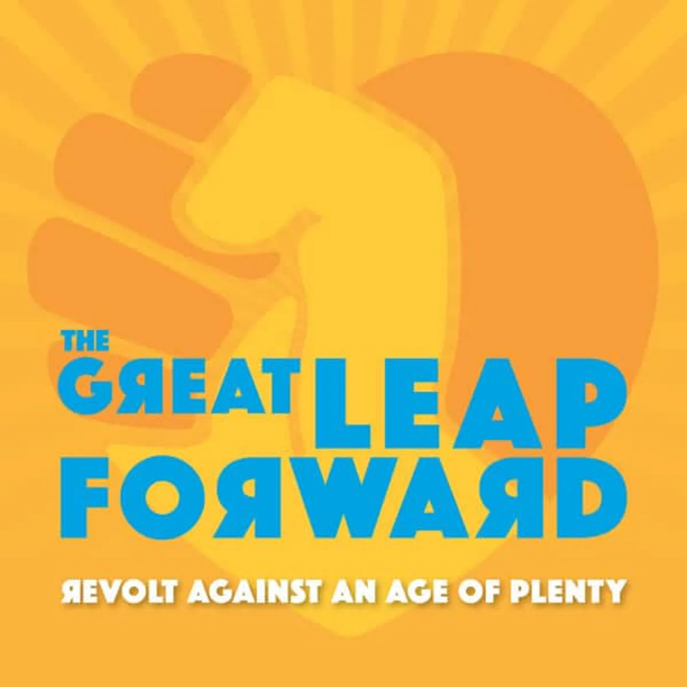 Great Leap Forward Revolt Against An Age Of Plenty Vinyl Record
