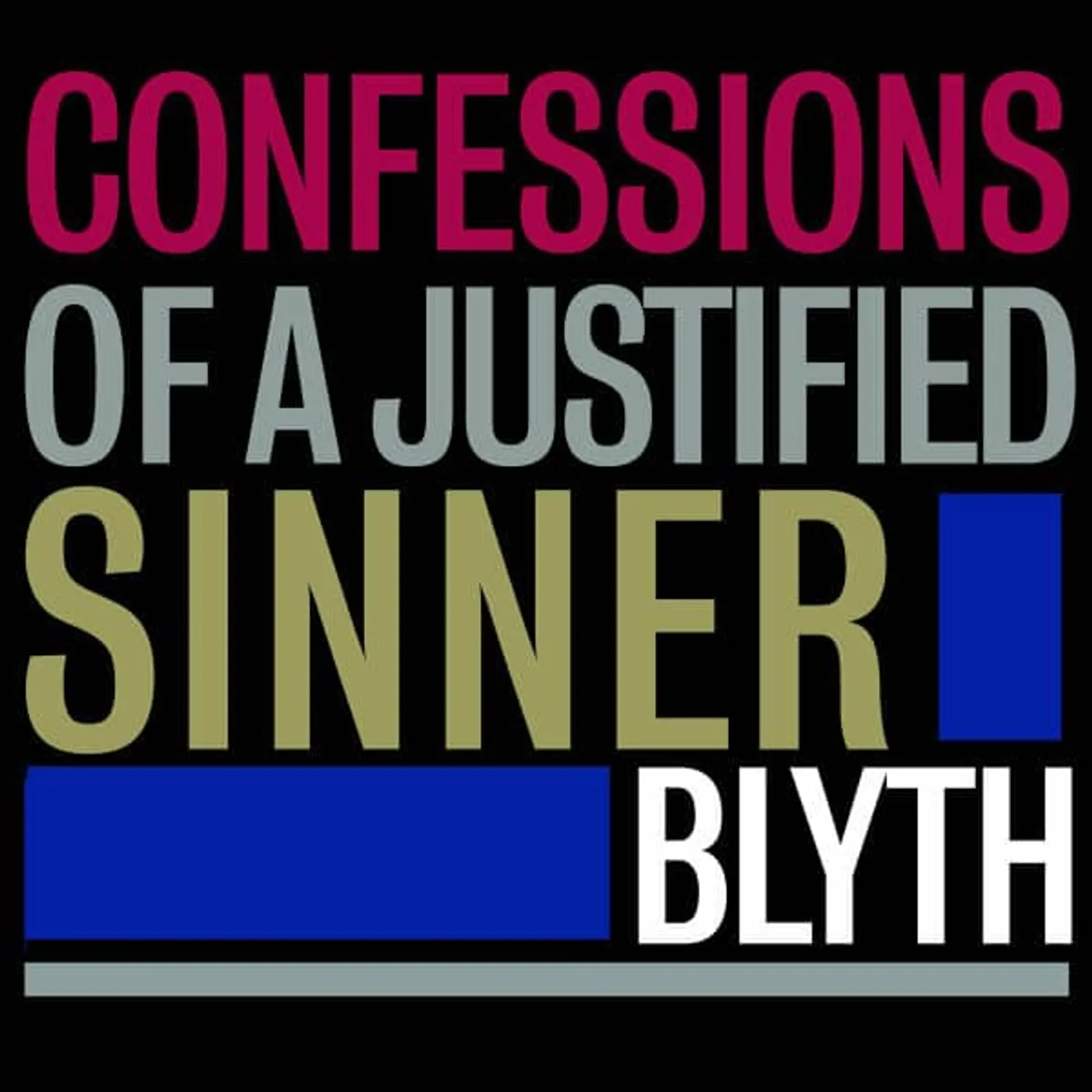 Blyth CONFESSIONS OF A JUSTIFIED SINNER Vinyl Record