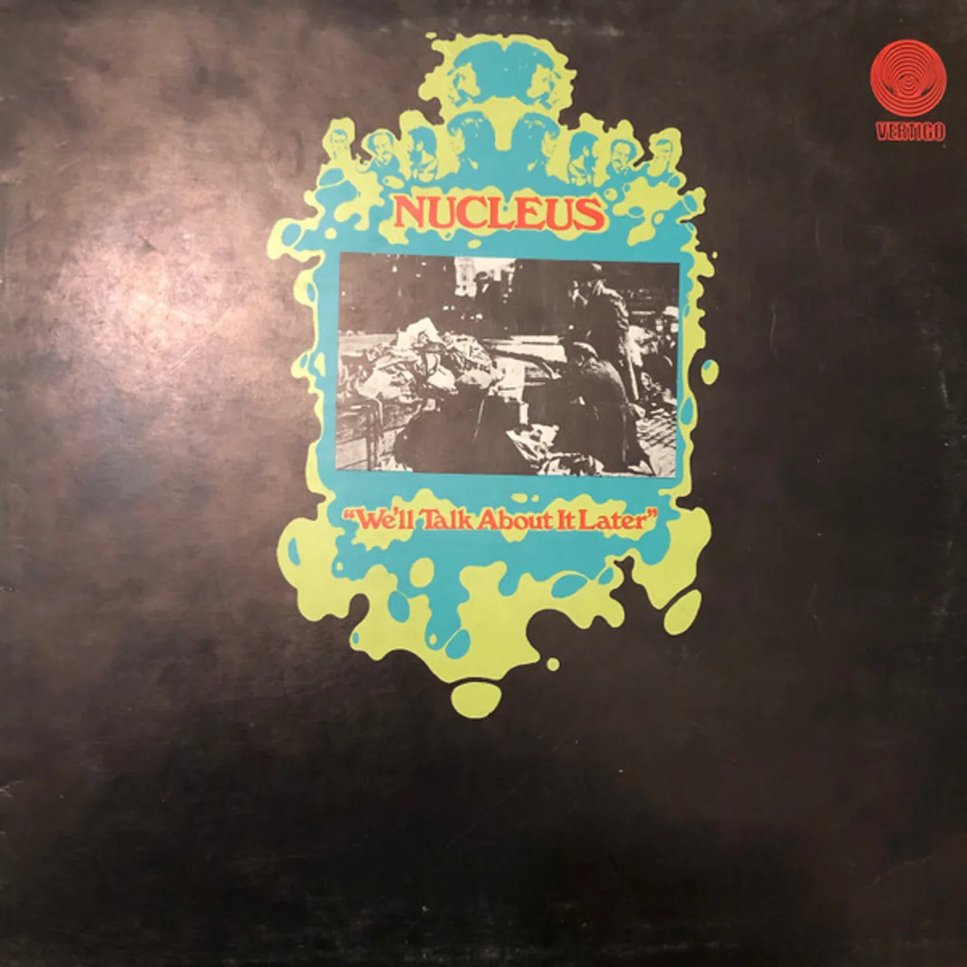 Nucleus We'll Talk About It Later Vinyl Record