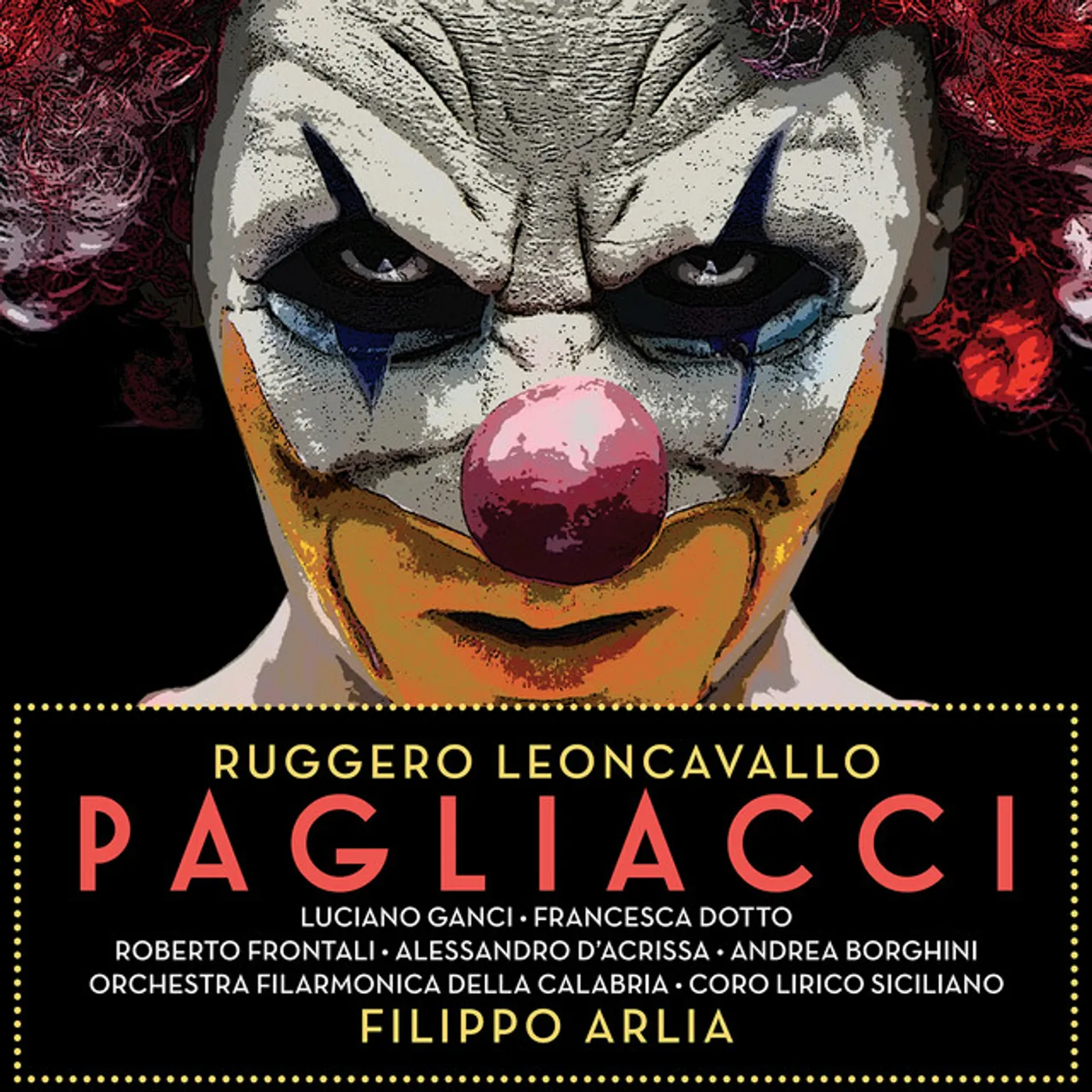 LEONCAVALLO / ARLIA / FRONTALI / GANCI / DOTTO LEONCAVALLO: PAGLIACCI CD