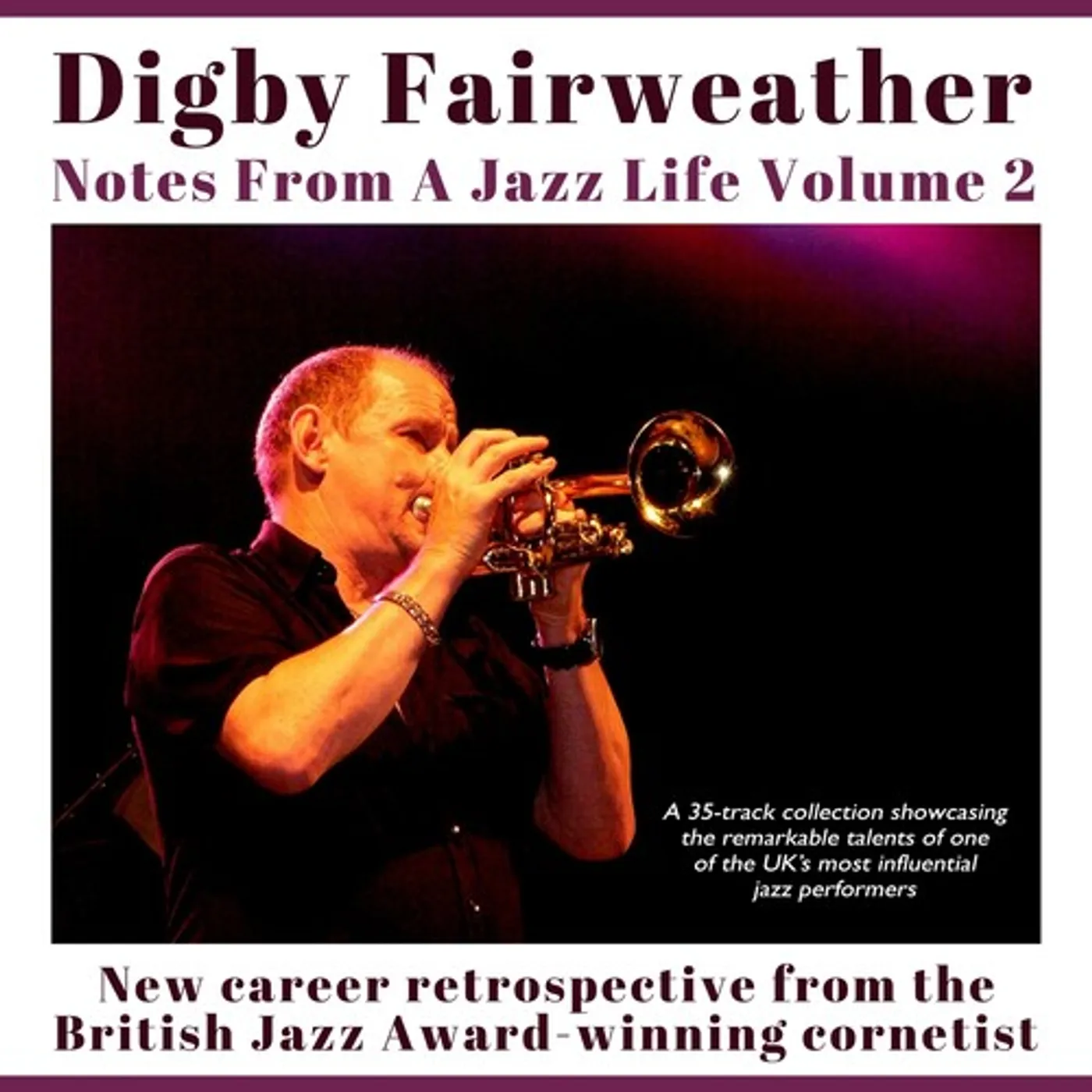Digby Fairweather NOTES FROM A JAZZ LIFE VOL. 2 CD