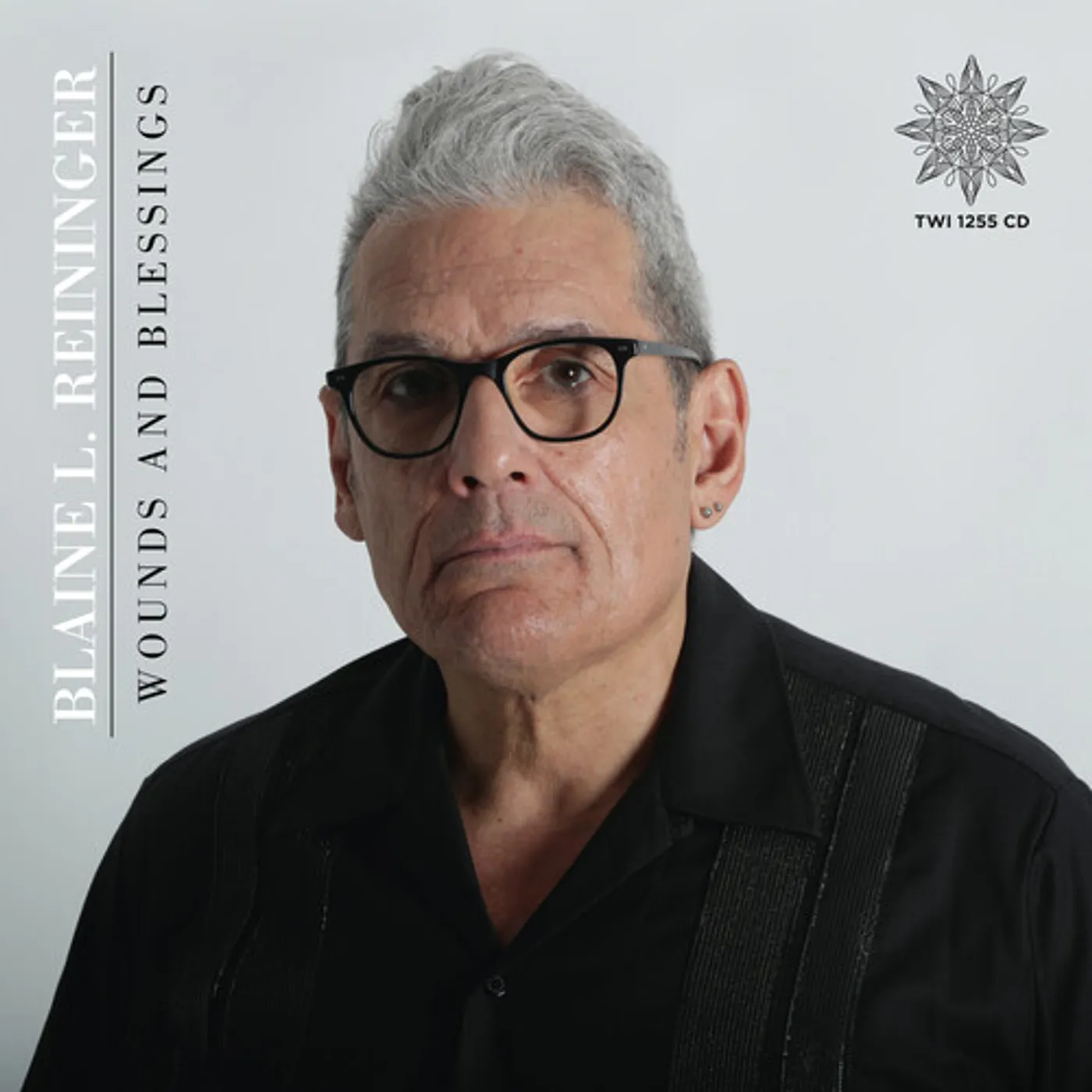 Blaine L. Reininger WOUNDS & BLESSINGS CD