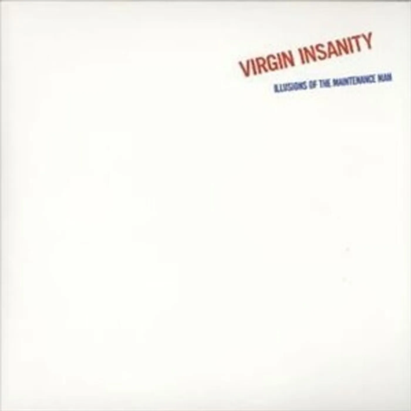 Virgin Insanity ILLUSION OF THE MAINTENANCE MAN Vinyl Record