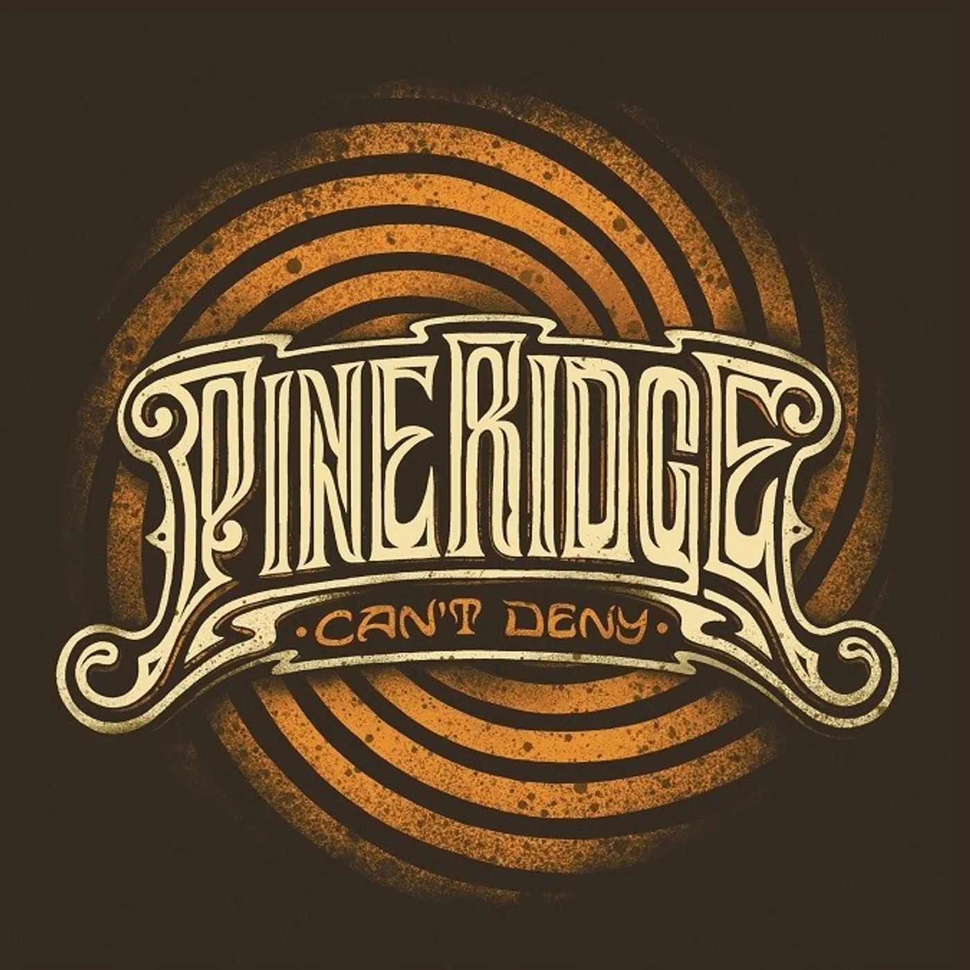 Pine Ridge Can't Deny Vinyl Record