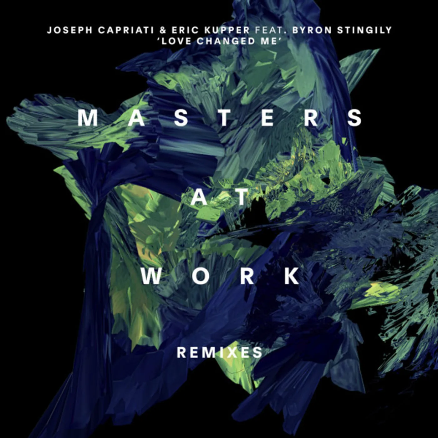 Joseph Capriati / Eric Kupper LOVE CHANGED ME - MASTERS AT WORK REMIXES Vinyl Record