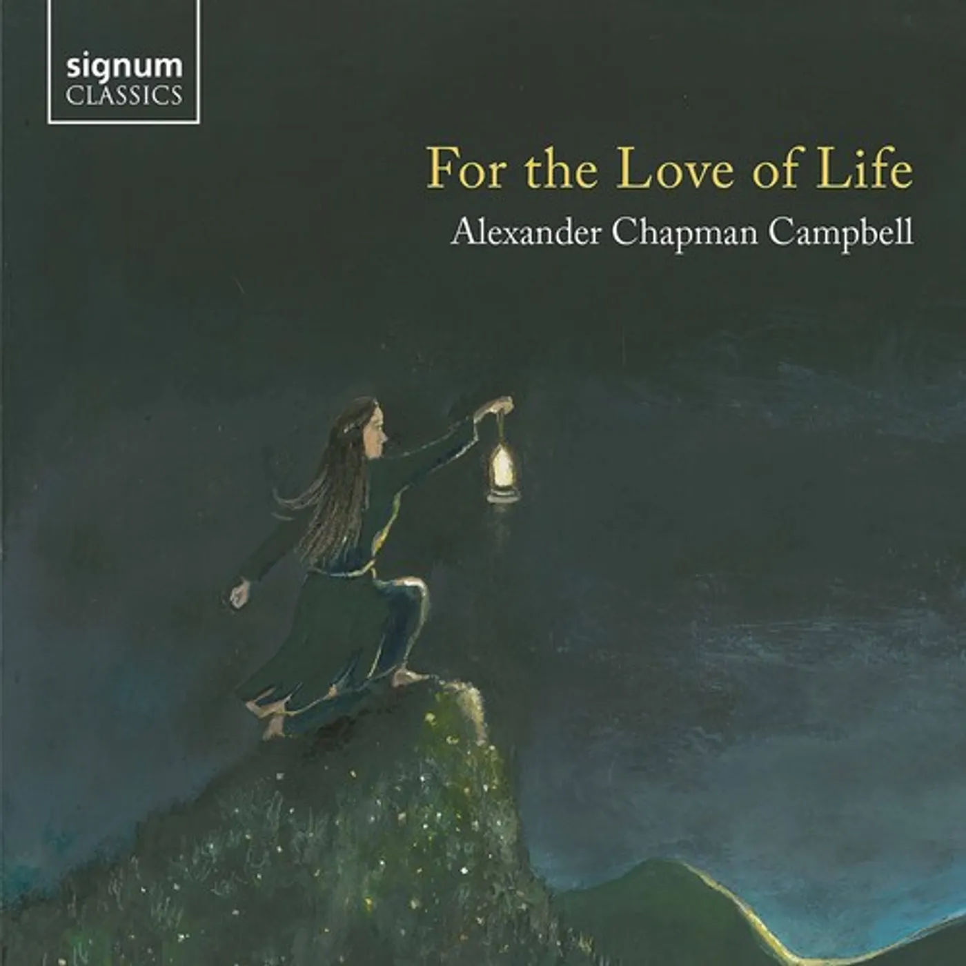 Alexander Chapman Campbell FOR THE LOVE OF LIFE CD